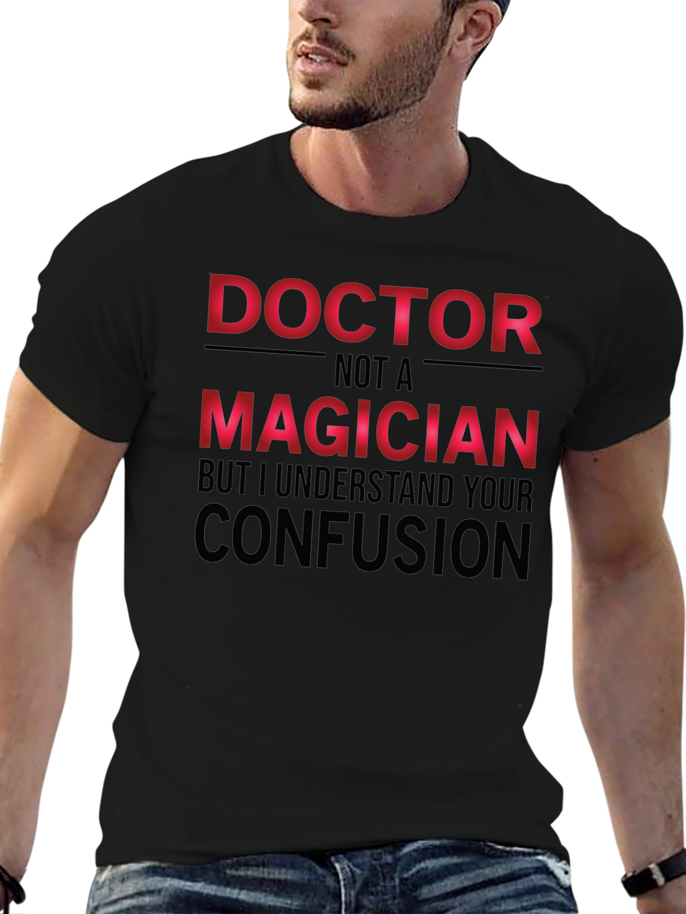 Doctor Not a Magician T-Shirt Funny Medical Tee