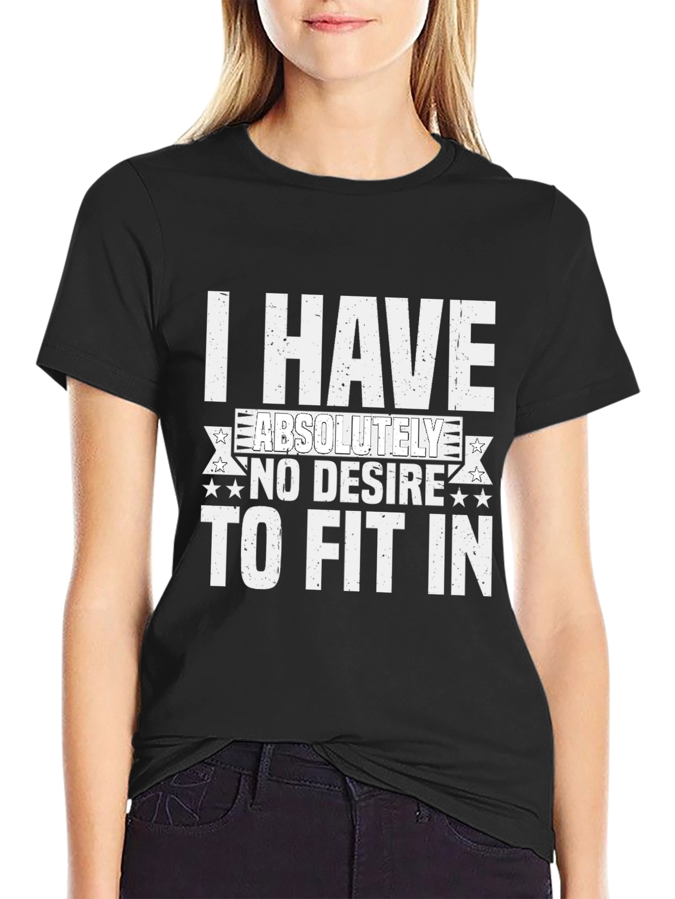 I Have No Desire To Fit In Graphic Tee