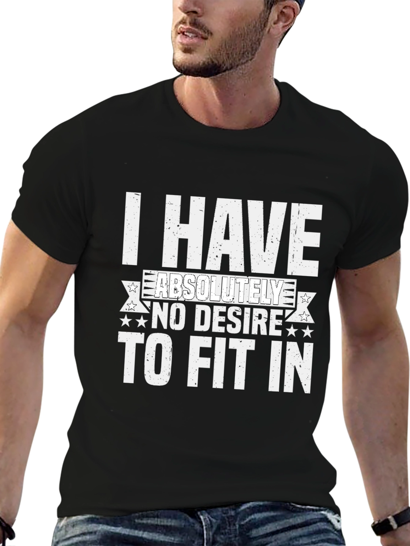 I Have No Desire To Fit In Graphic Tee