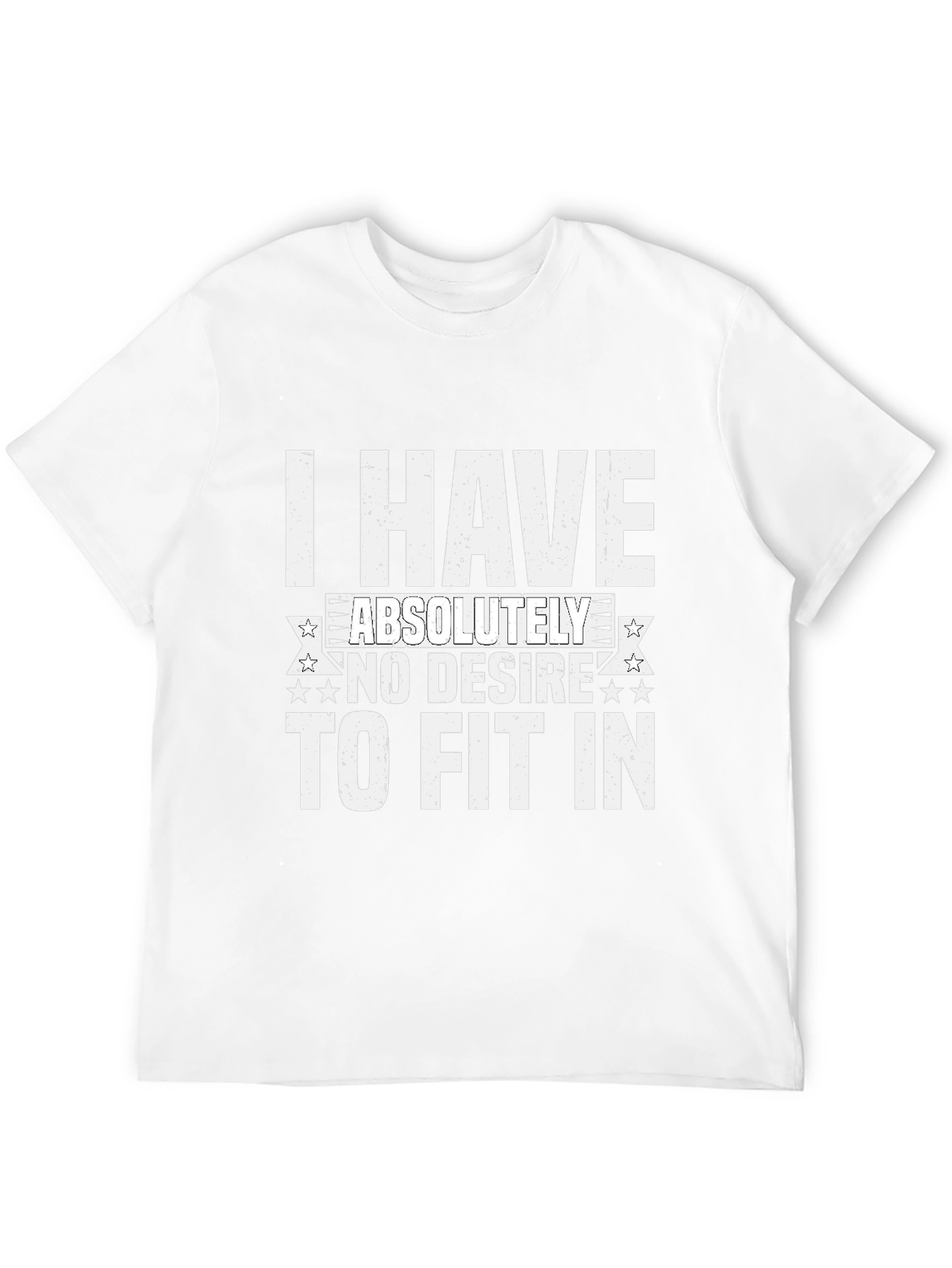 I Have No Desire To Fit In Graphic Tee