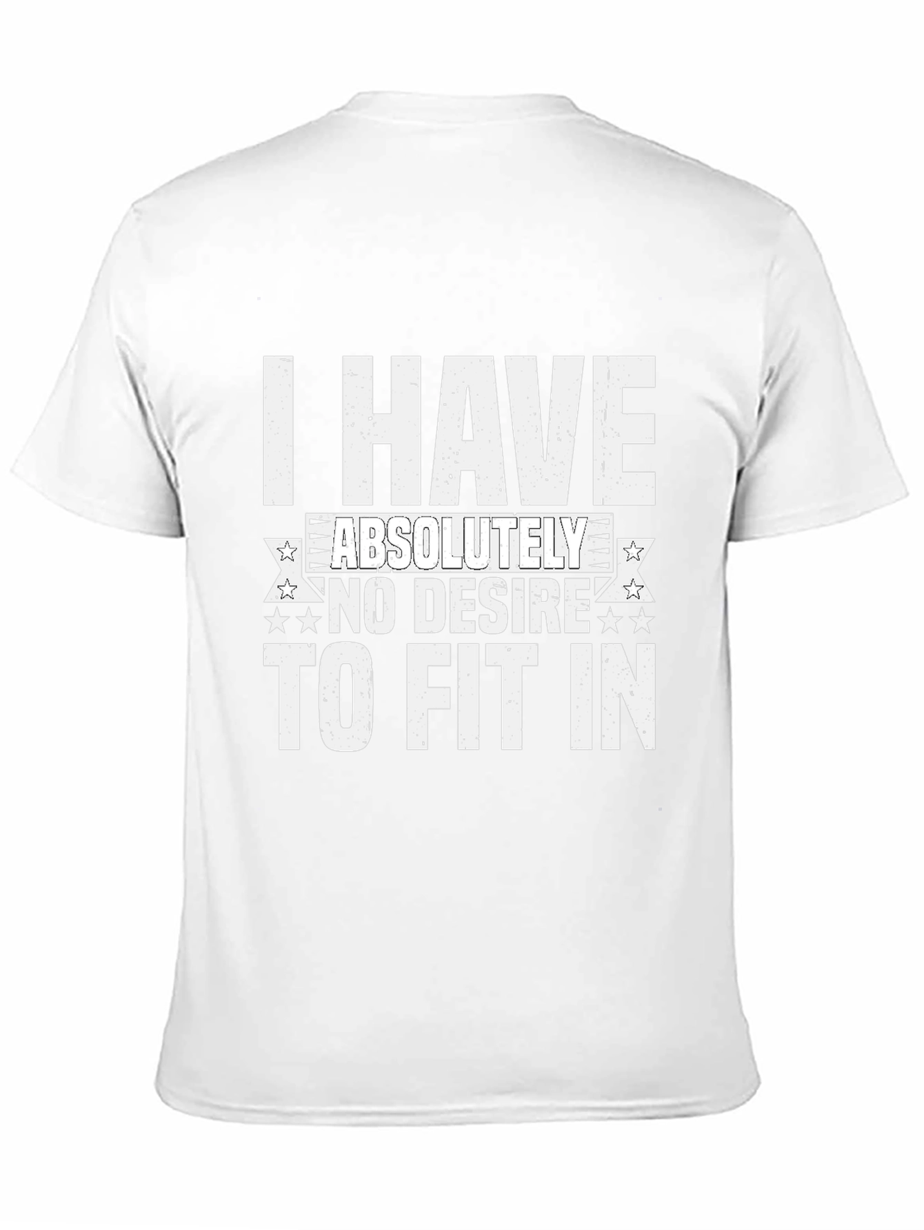 I Have No Desire To Fit In Graphic Tee