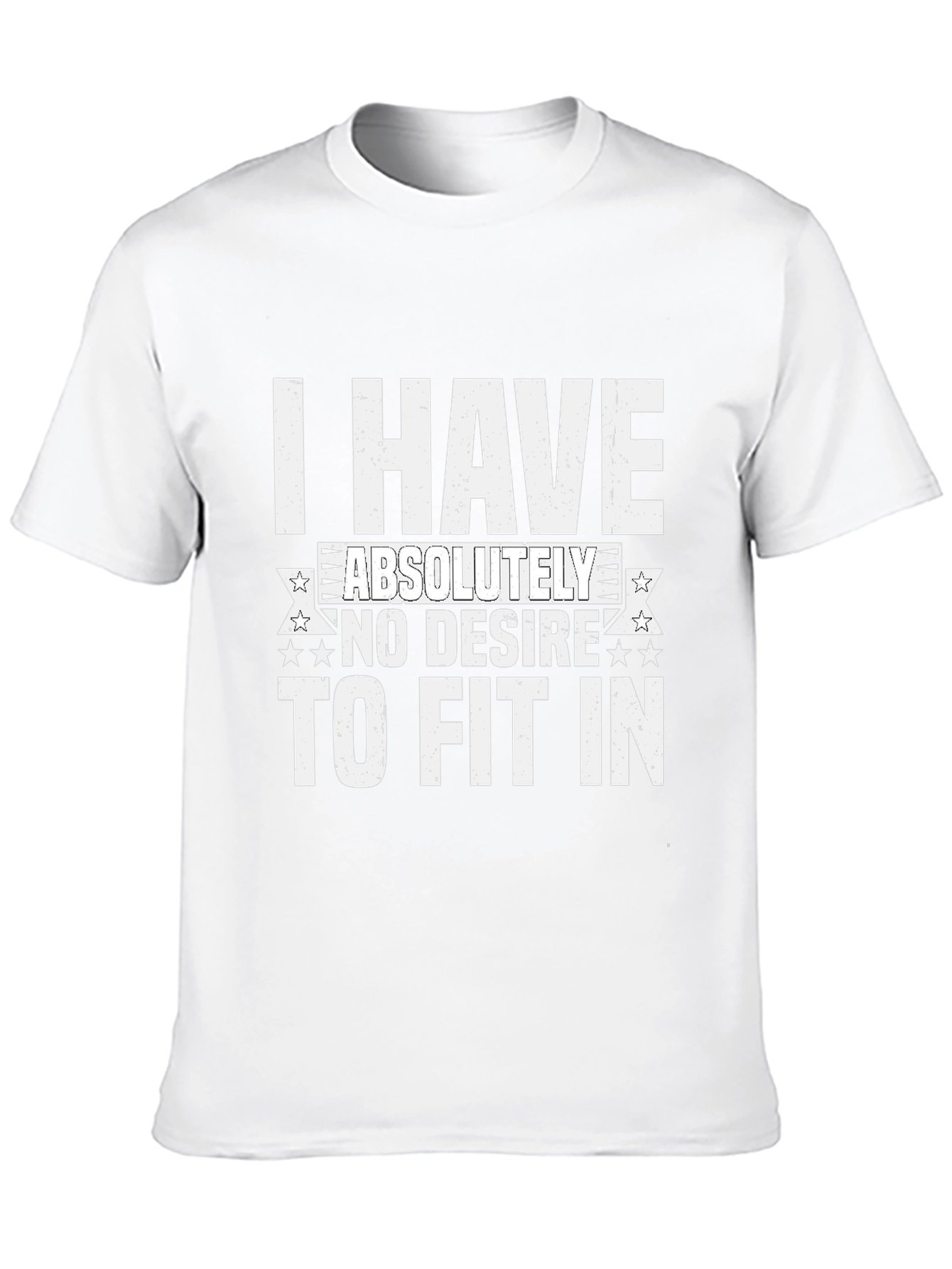 I Have No Desire To Fit In Graphic Tee