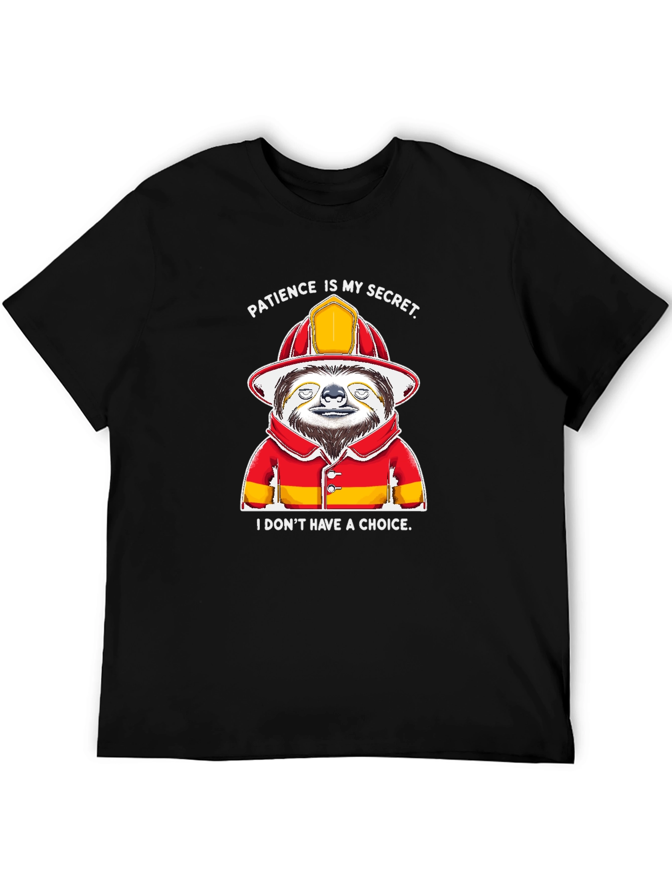 Funny Sloth Firefighter T-Shirt - Patience Is My Secret