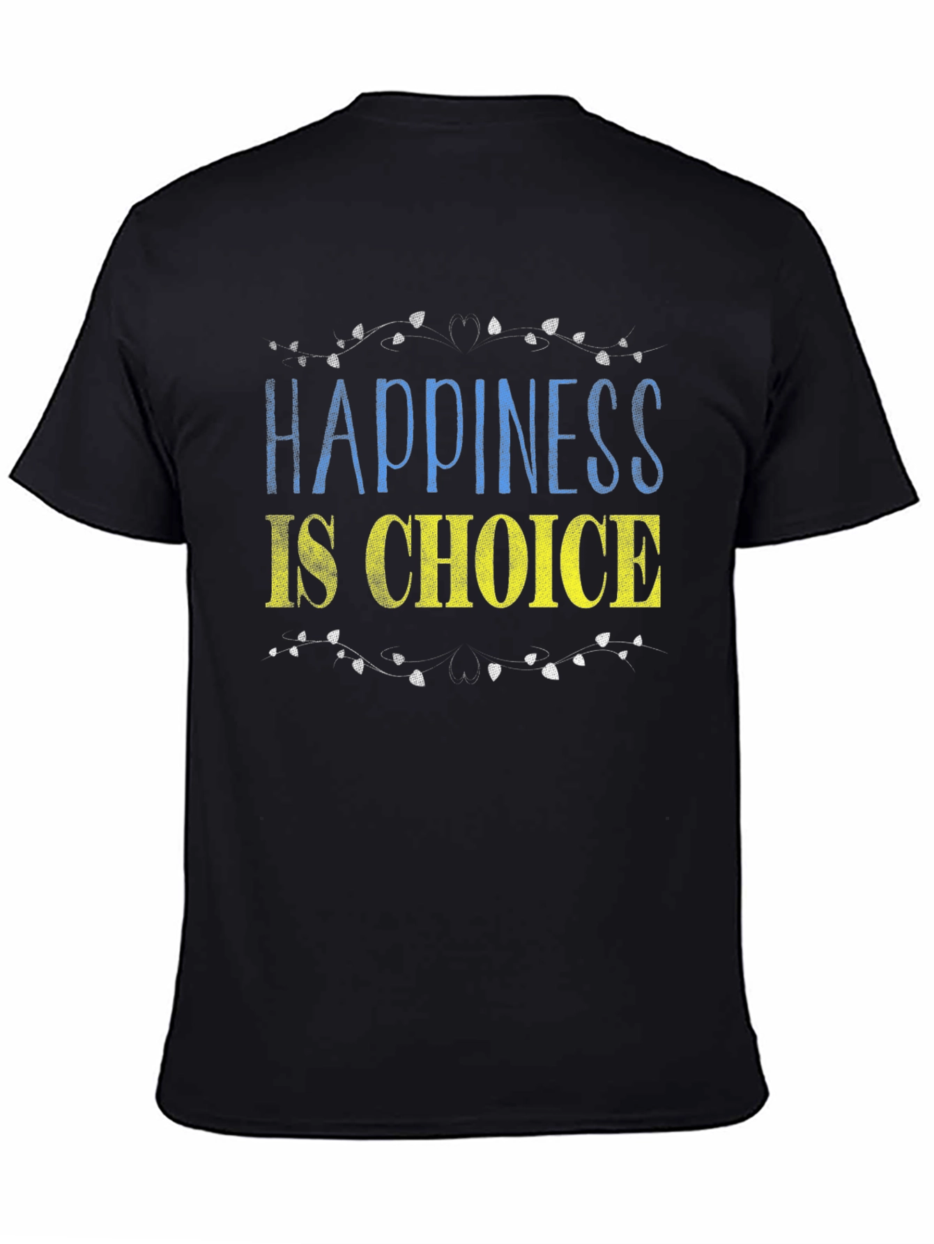 Happiness Is Choice T-Shirt