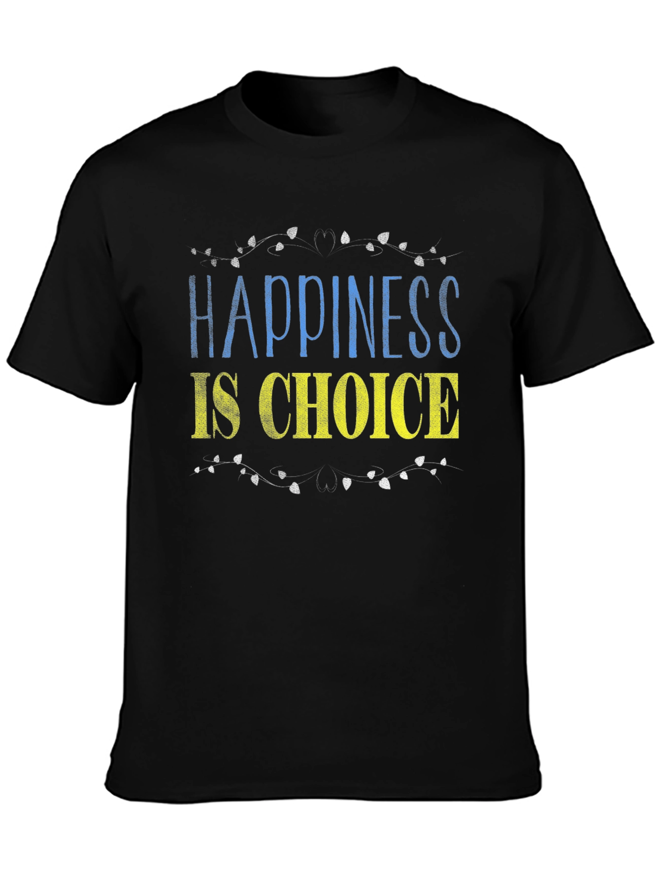 Happiness Is Choice T-Shirt