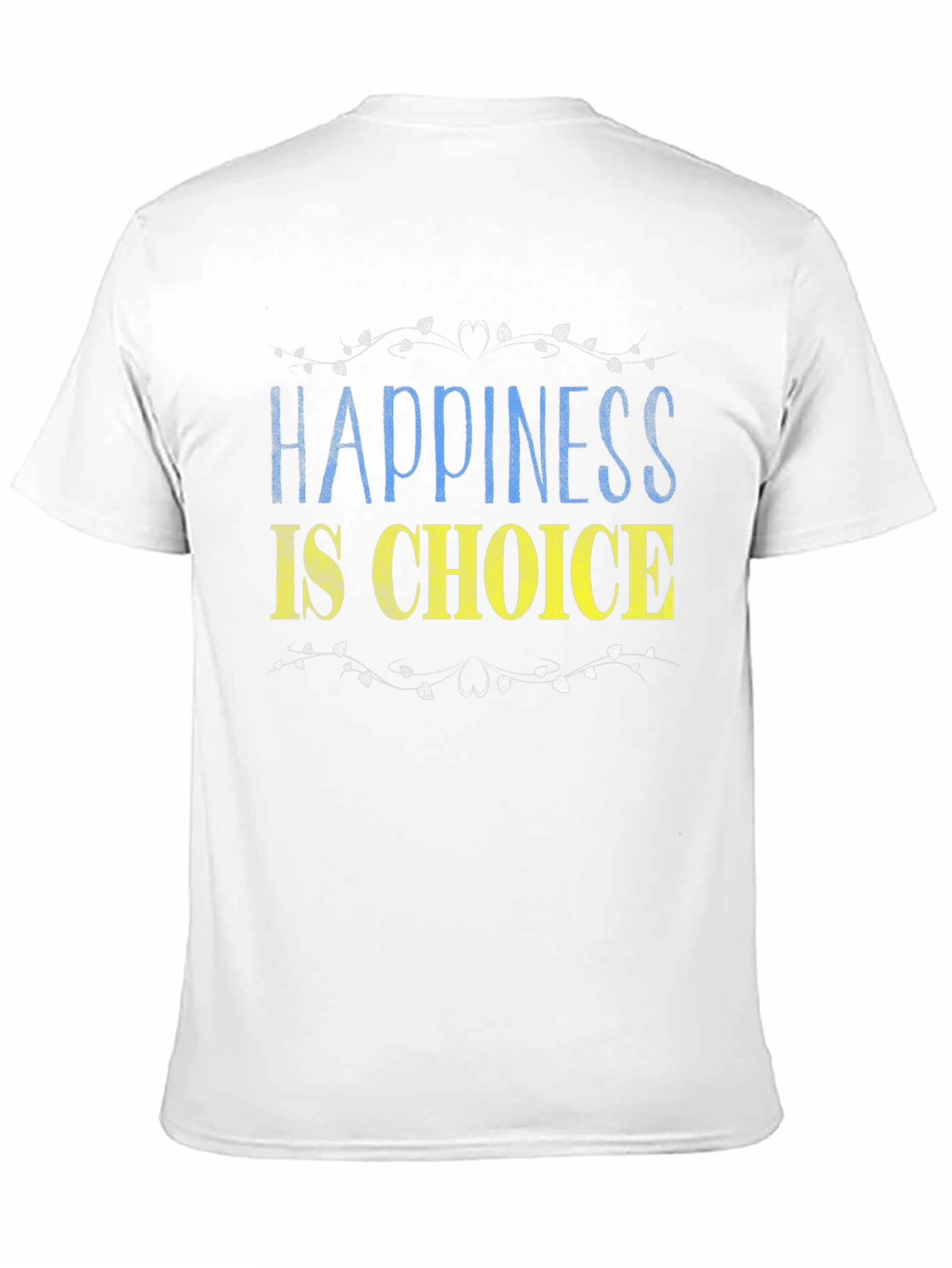 Happiness Is Choice T-Shirt