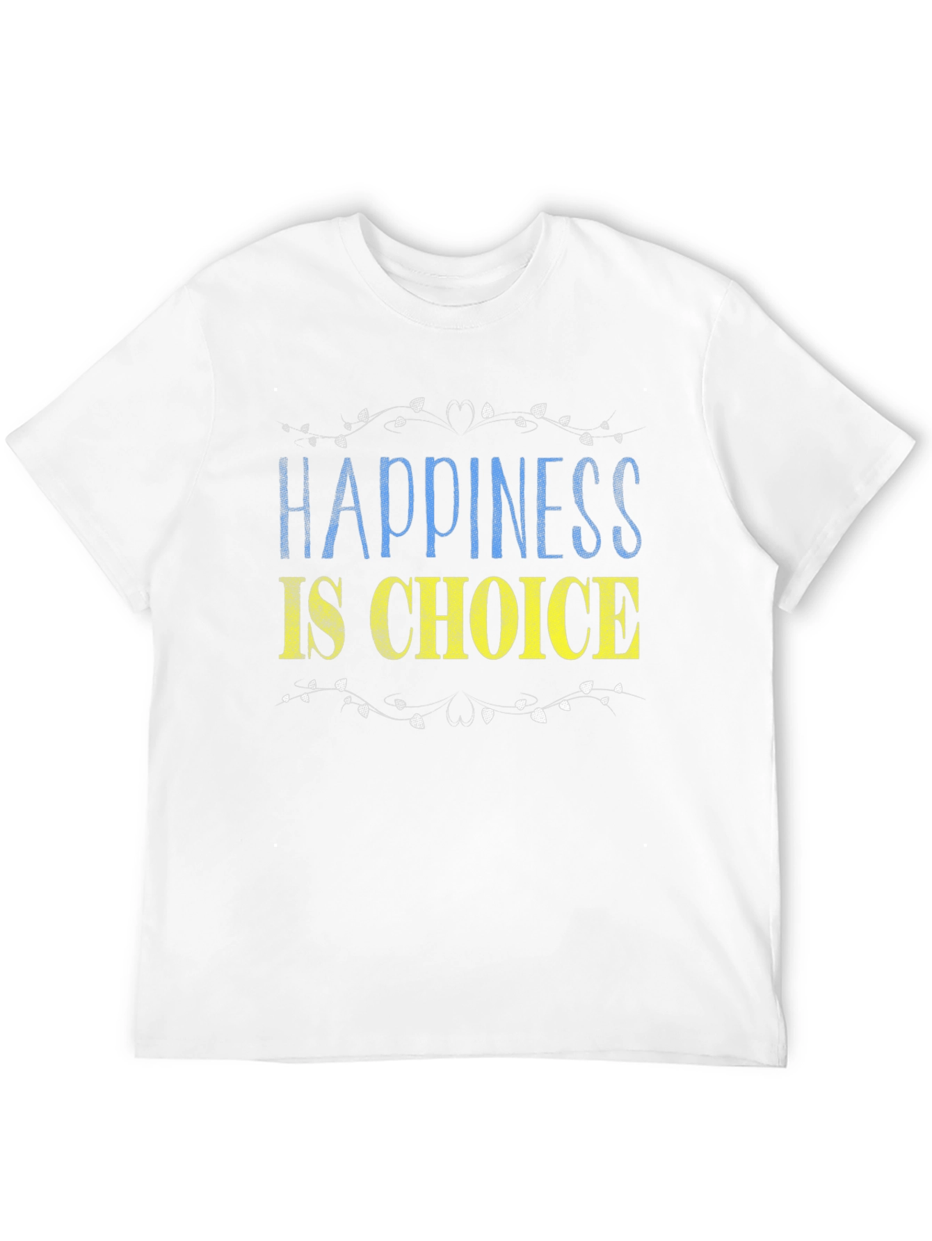 Happiness Is Choice T-Shirt