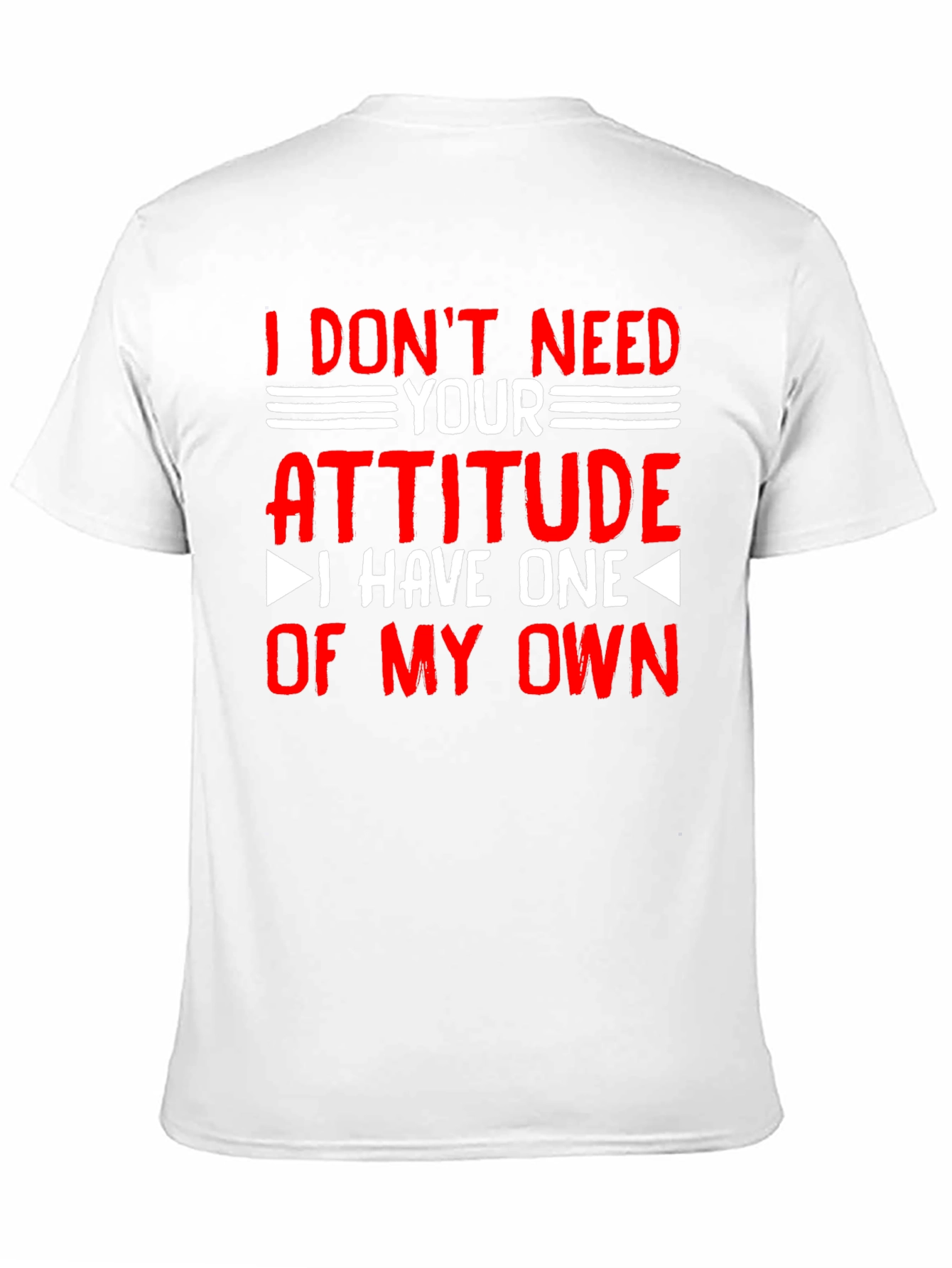 Attitude T-Shirt - Sarcastic Graphic Tee