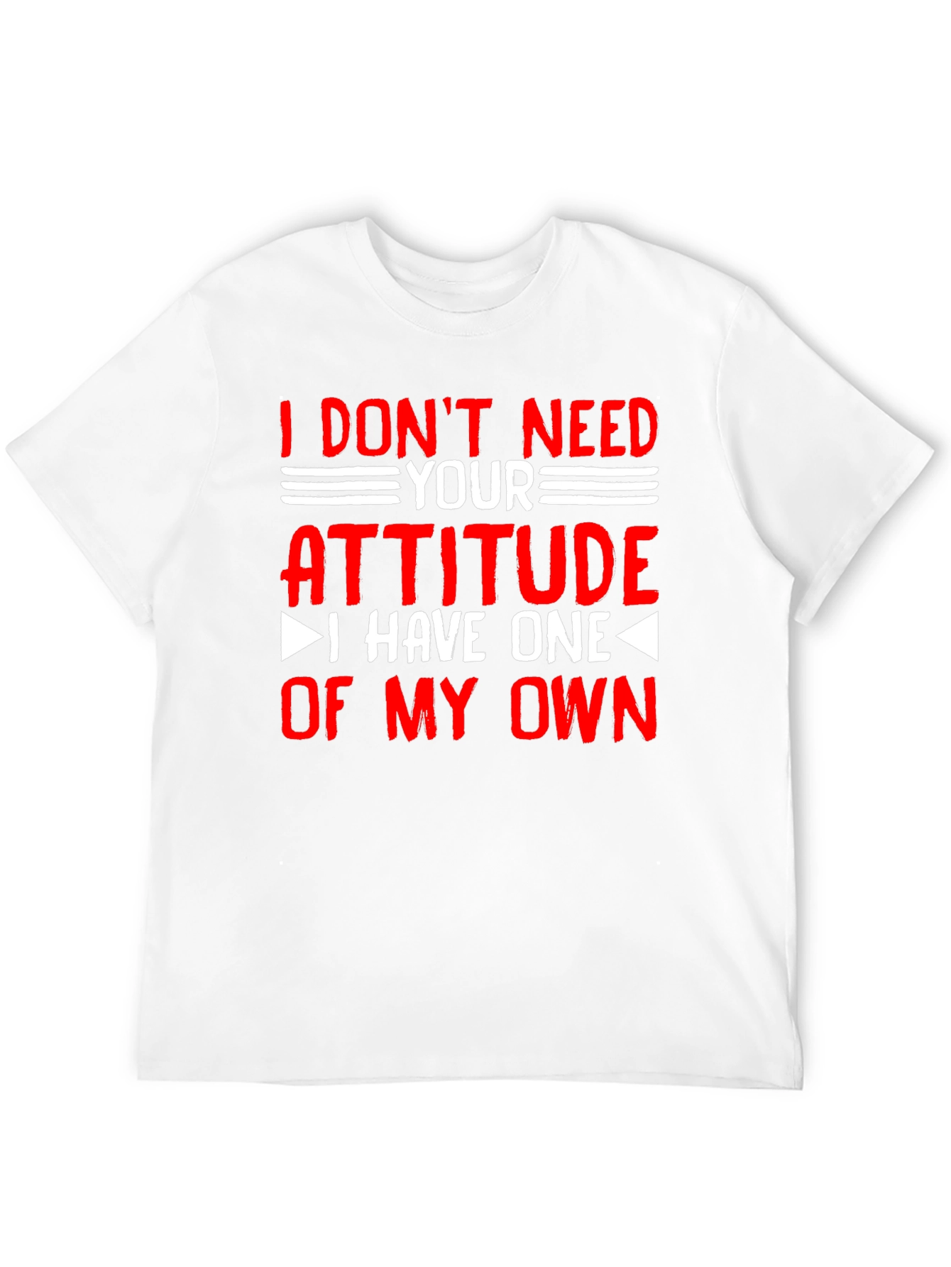 Attitude T-Shirt - Sarcastic Graphic Tee