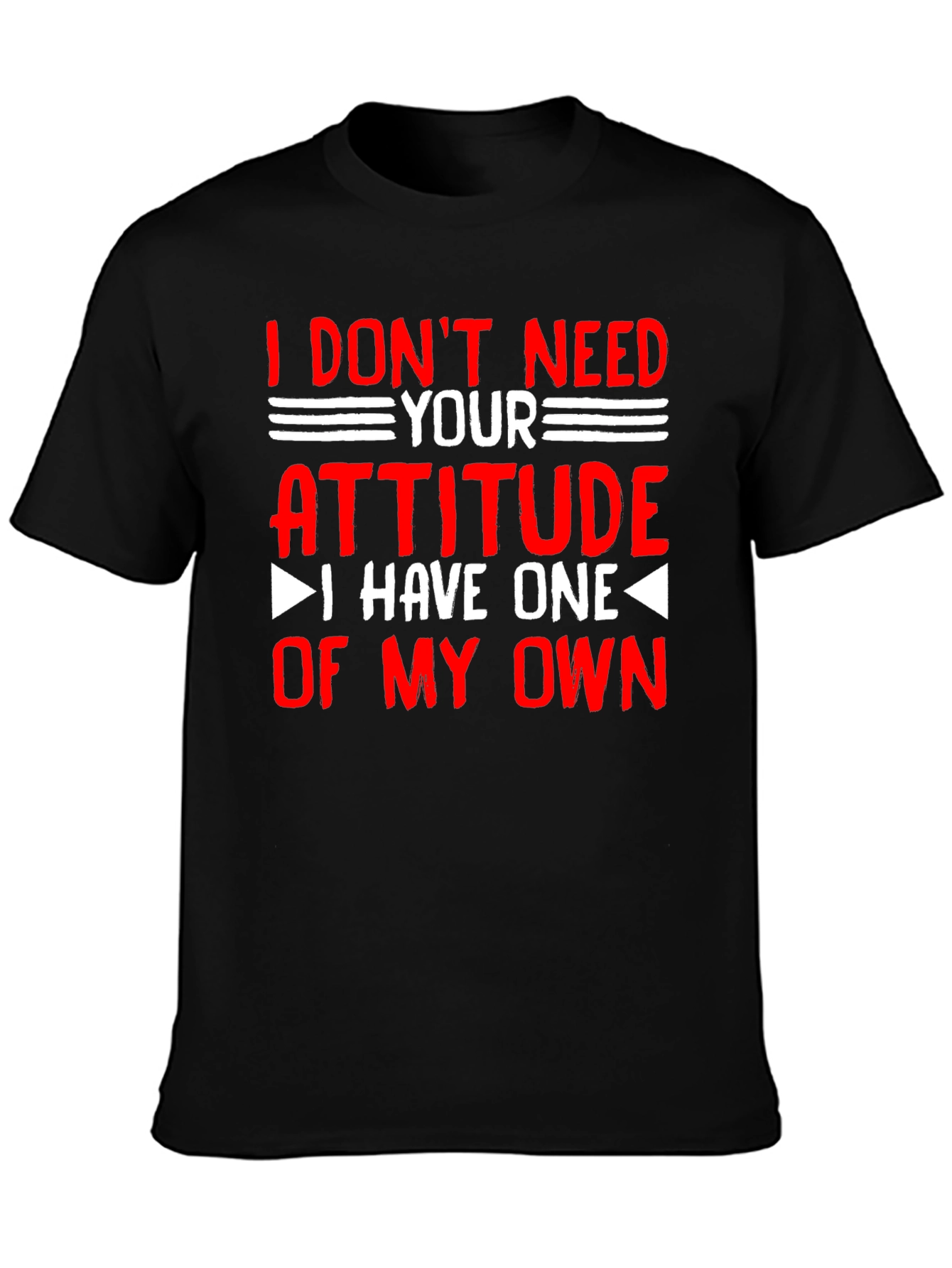 Attitude T-Shirt - Sarcastic Graphic Tee