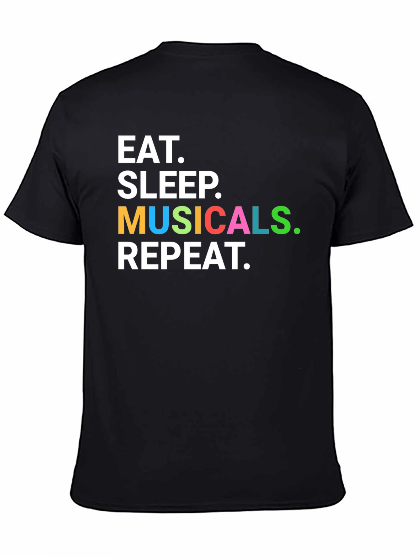 Eat Sleep Musicals Repeat T-Shirt