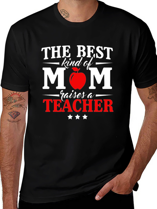 Best Mom Raises a Teacher Graphic T-Shirt