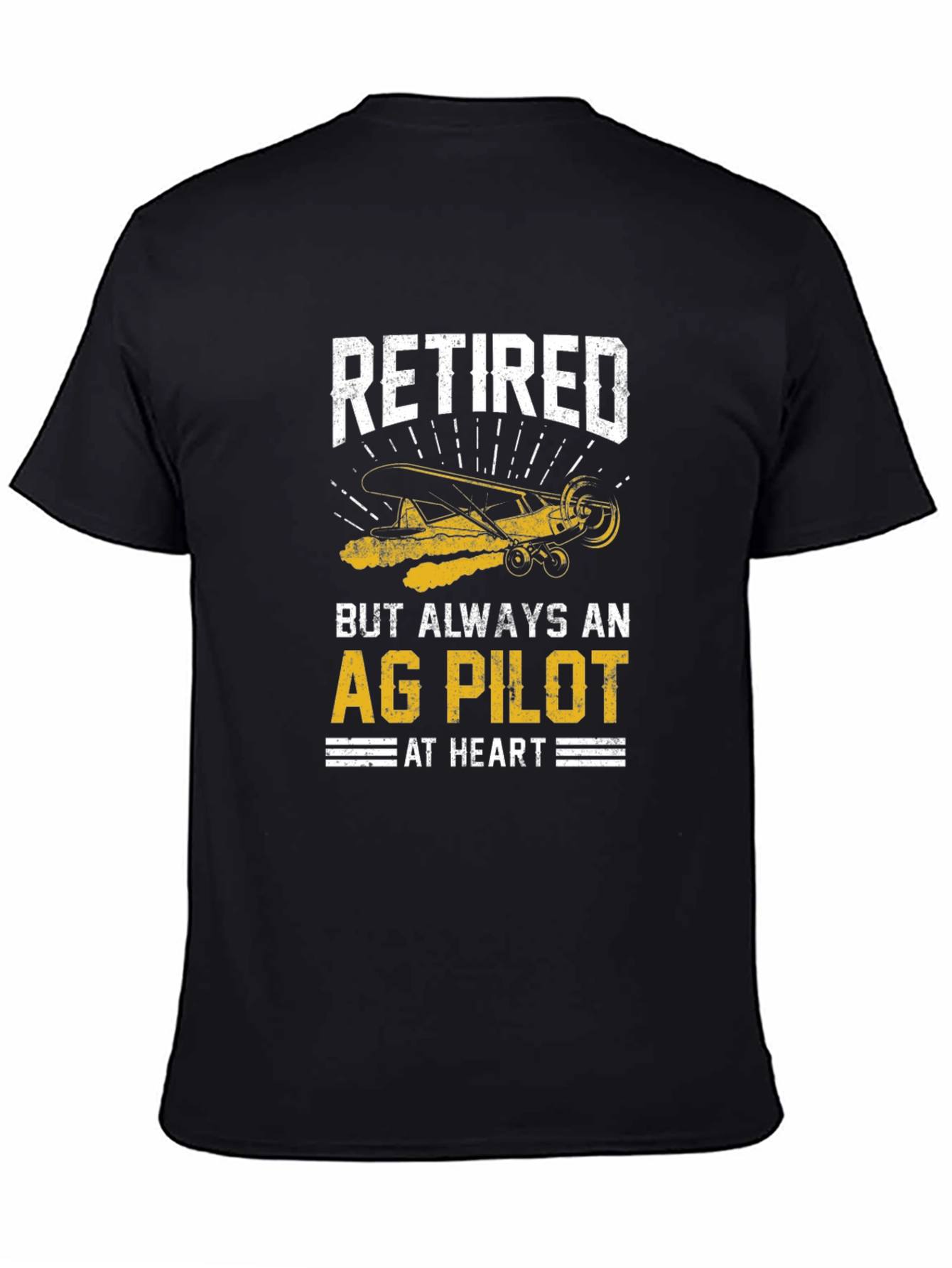 Retired Ag Pilot T-Shirt - Always at Heart