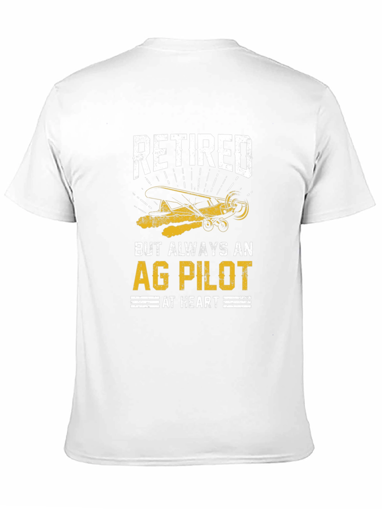 Retired Ag Pilot T-Shirt - Always at Heart