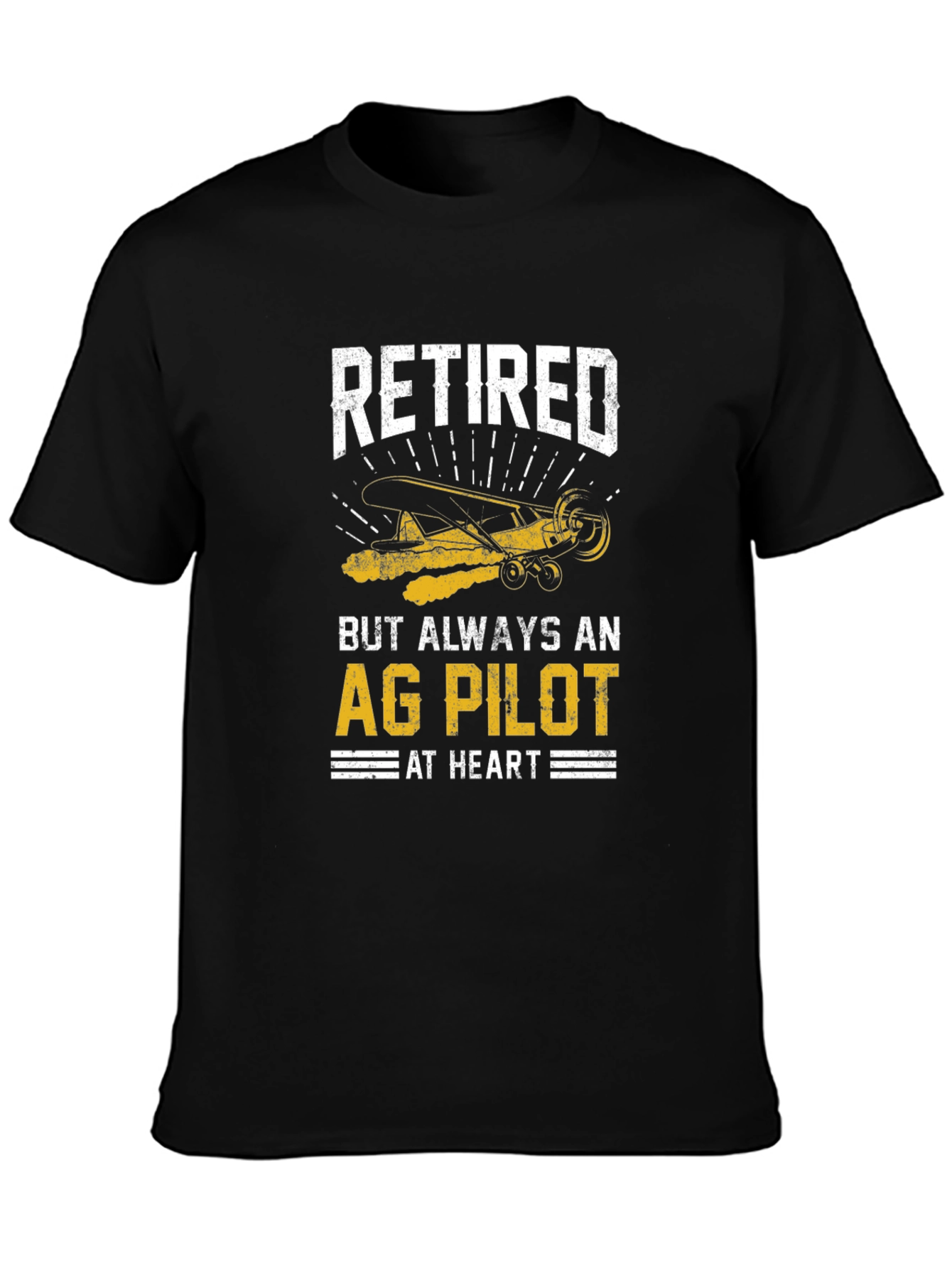 Retired Ag Pilot T-Shirt - Always at Heart