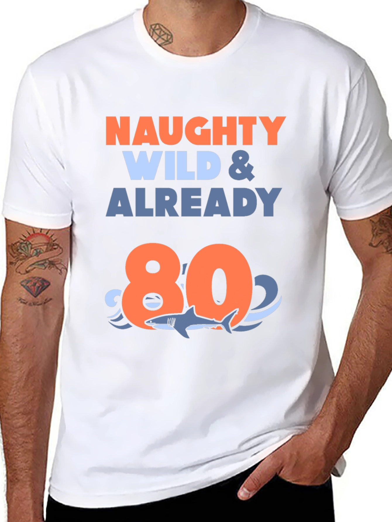 Naughty Wild & Already 80 T-Shirt