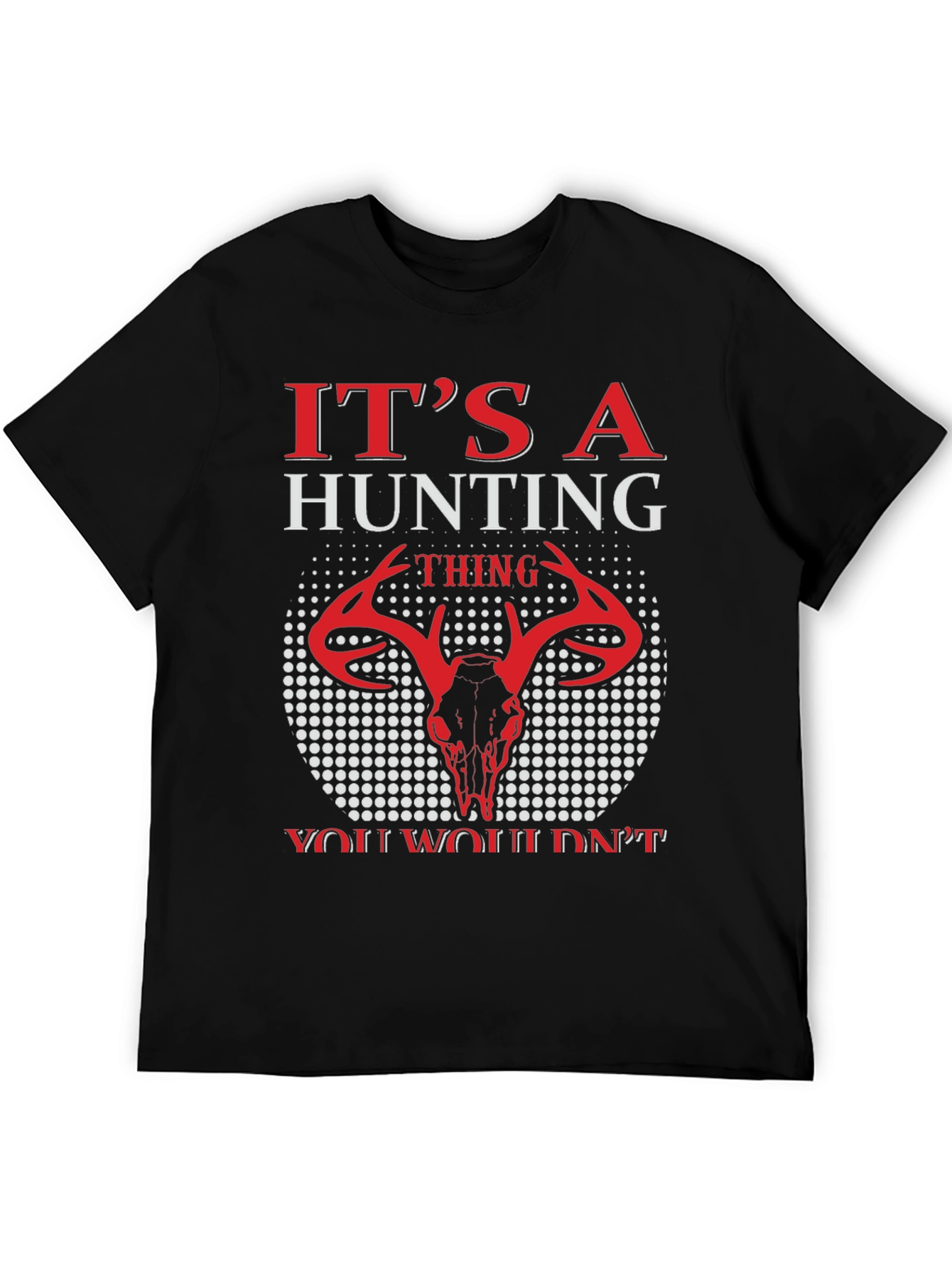Hunting Thing T-Shirt - Deer Skull Graphic Tee