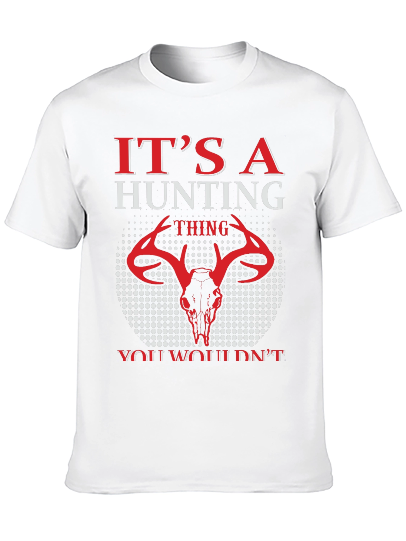 Hunting Thing T-Shirt - Deer Skull Graphic Tee