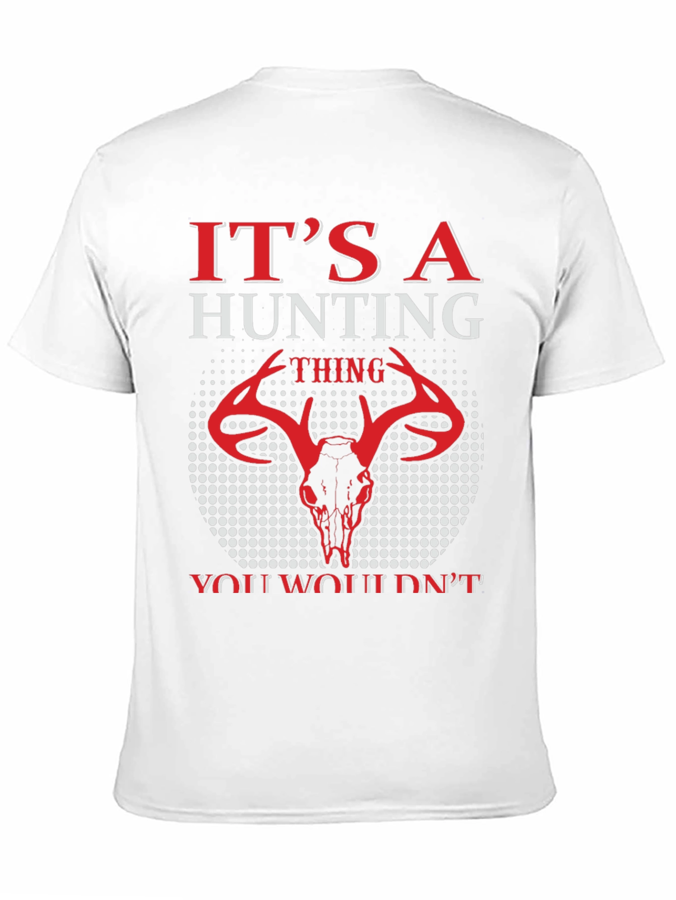 Hunting Thing T-Shirt - Deer Skull Graphic Tee
