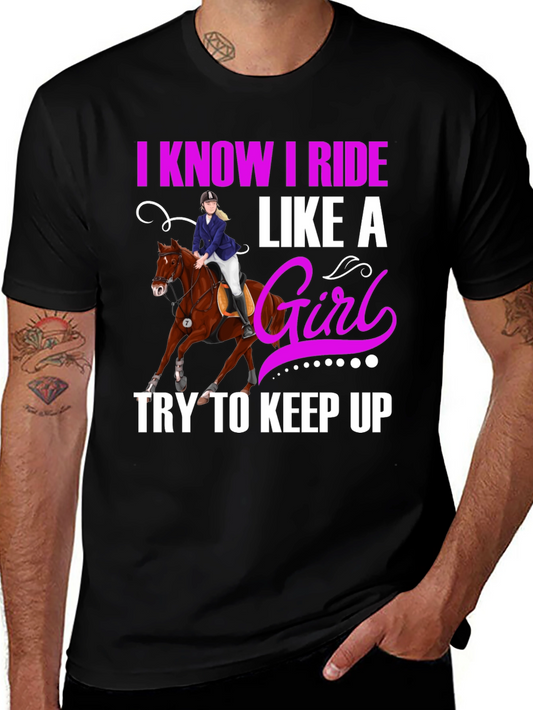 I Know I Ride Like A Girl T-Shirt