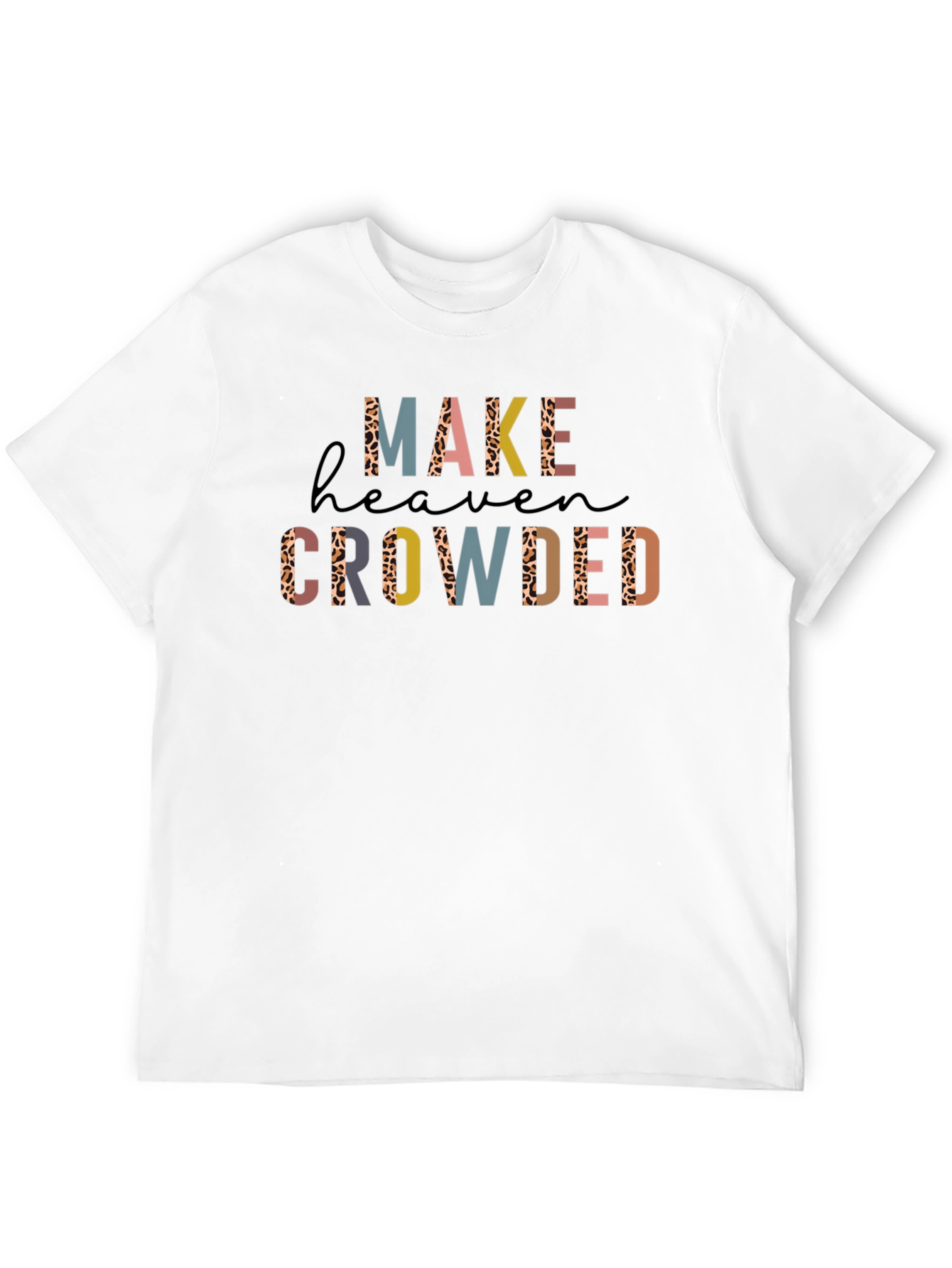 Make Heaven Crowded Graphic Tee - Stylish Christian T-Shirt