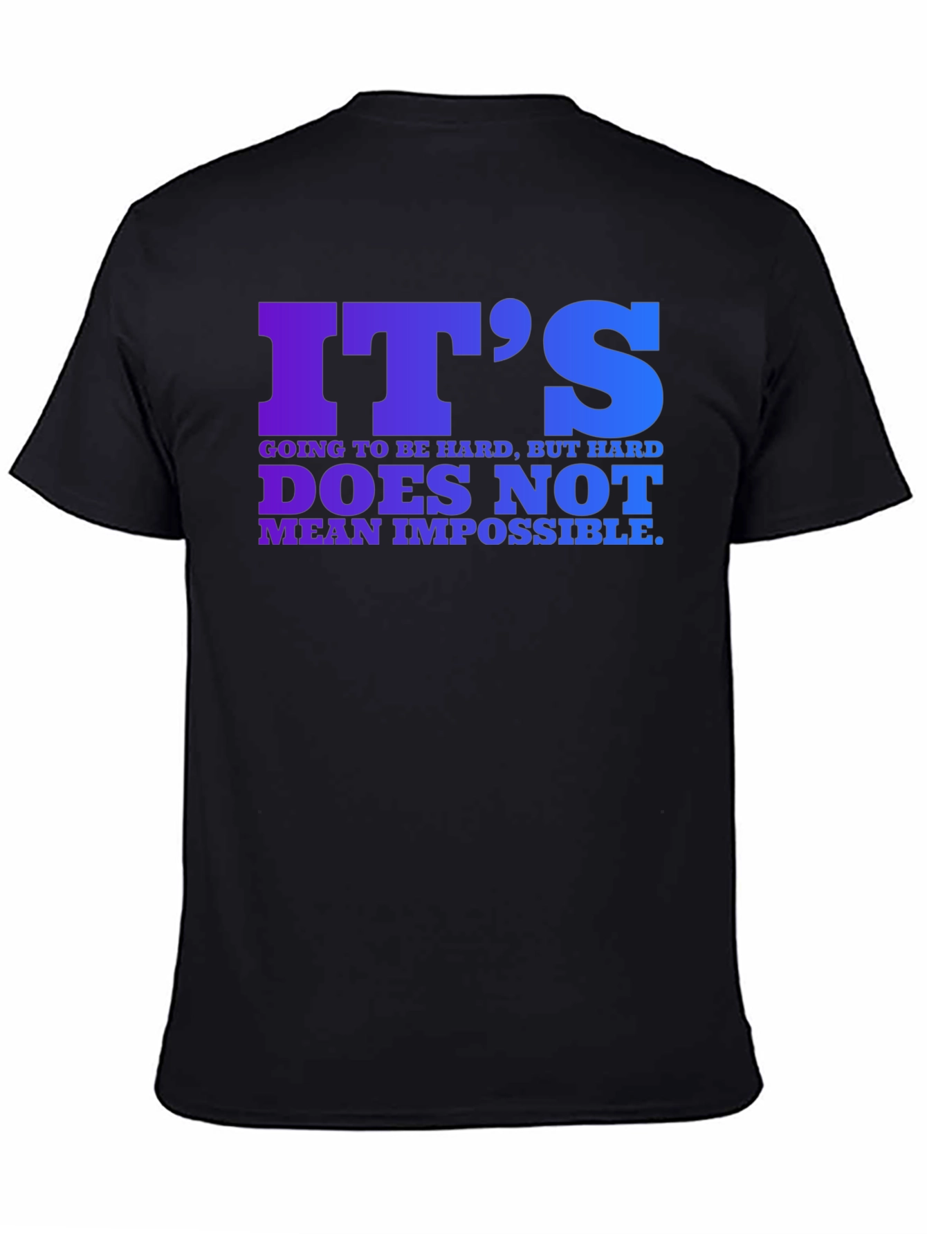 Inspirational Quote T-Shirt - Its Hard But Possible
