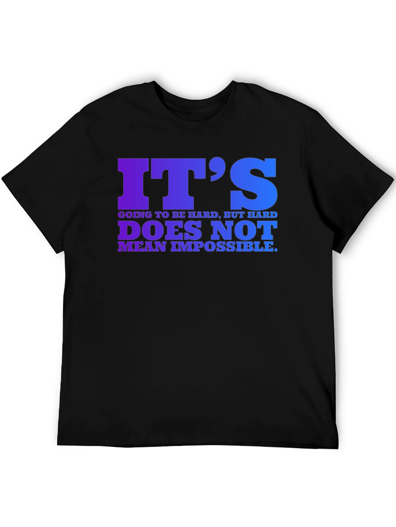 Inspirational Quote T-Shirt - Its Hard But Possible