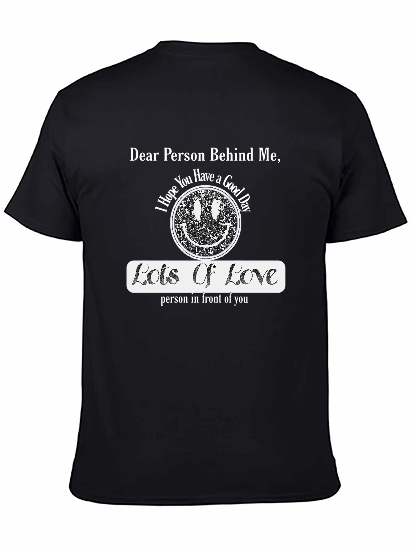 Dear Person Behind Me Graphic T-Shirt