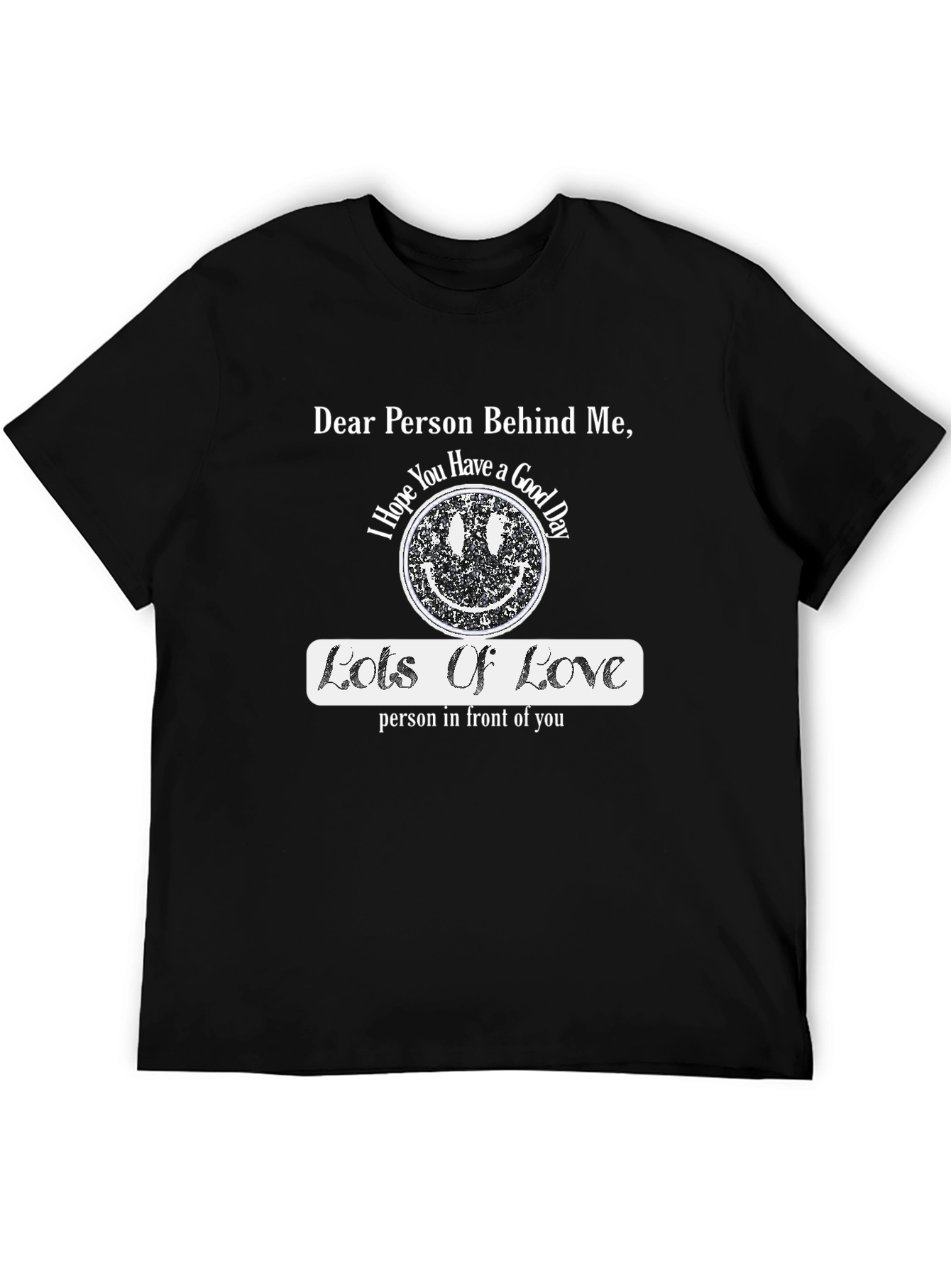 Dear Person Behind Me Graphic T-Shirt