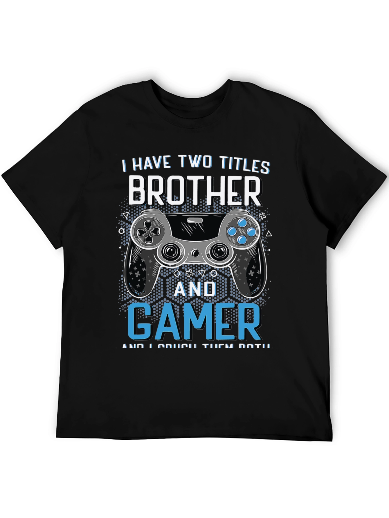 Brother & Gamer T-Shirt - Crushing Titles!