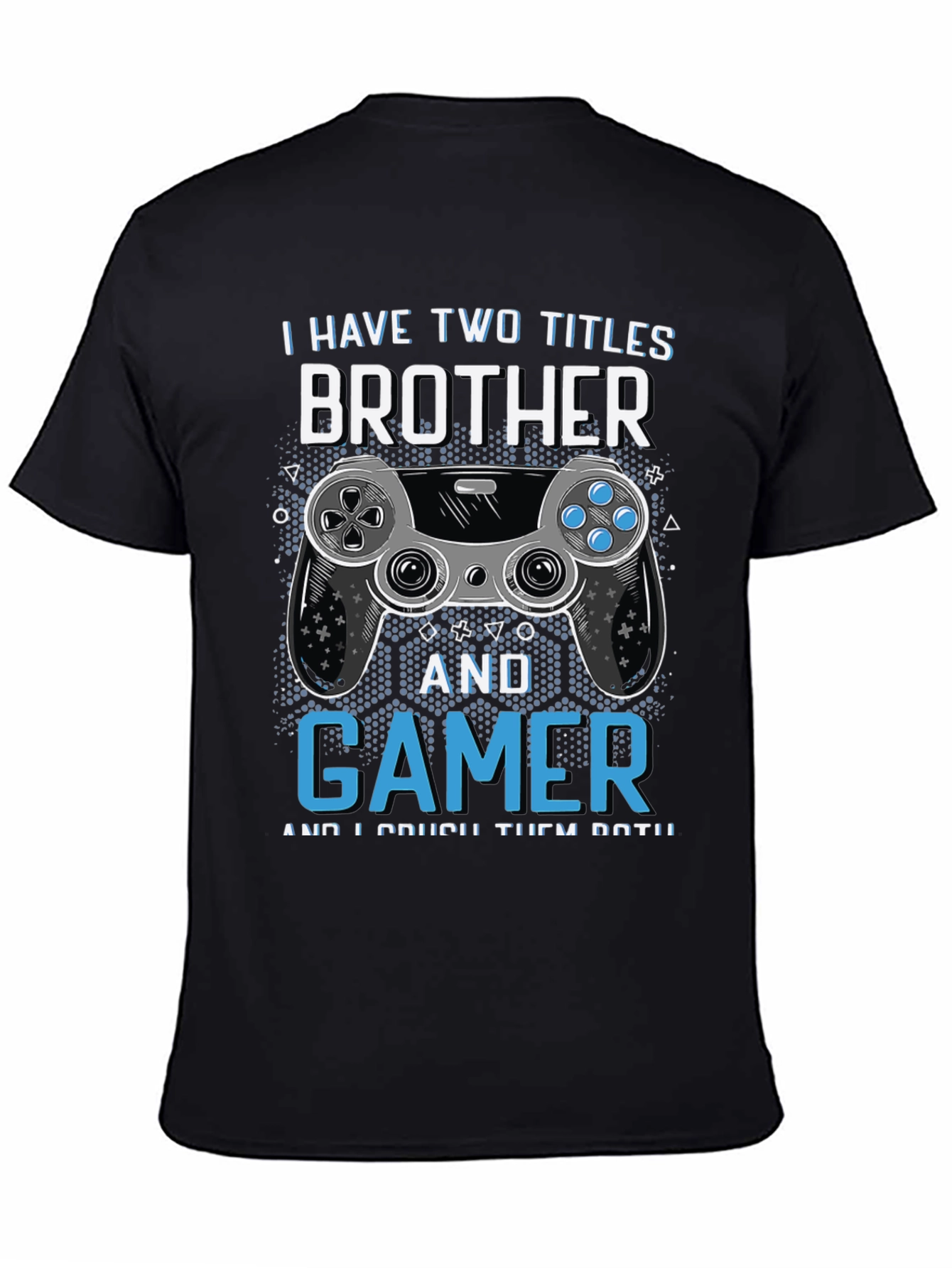 Brother & Gamer T-Shirt - Crushing Titles!