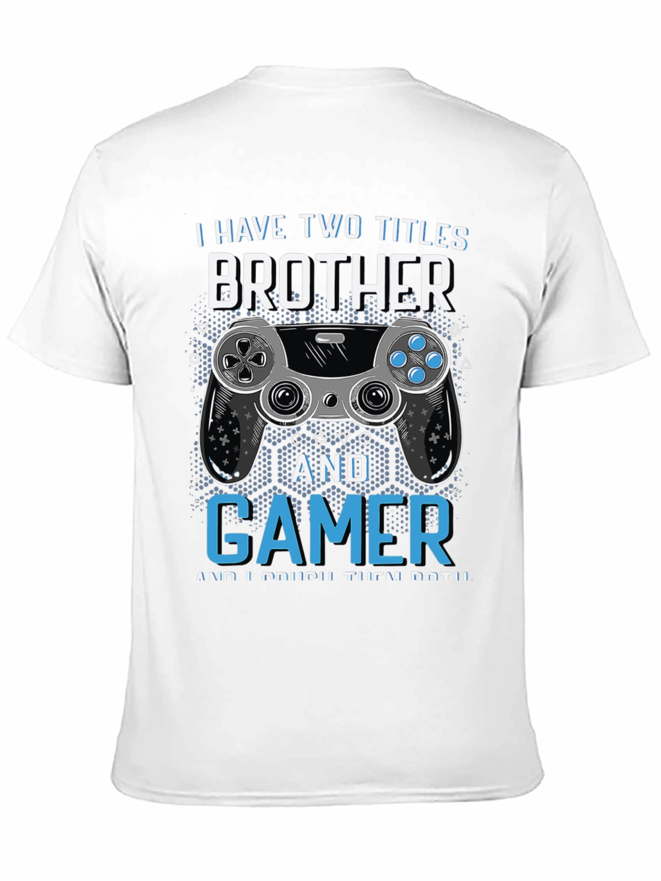 Brother & Gamer T-Shirt - Crushing Titles!
