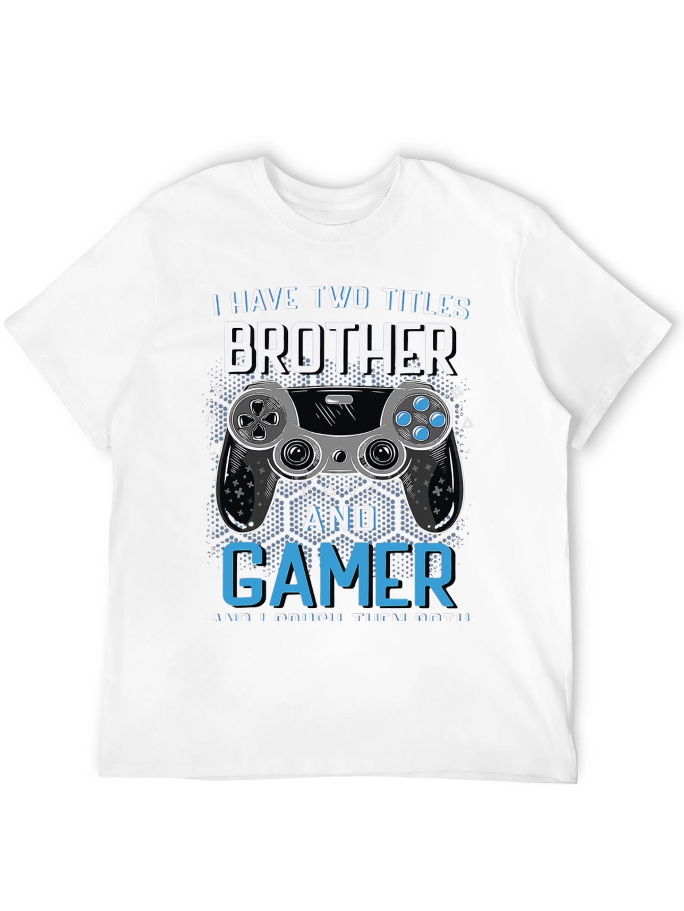 Brother & Gamer T-Shirt - Crushing Titles!