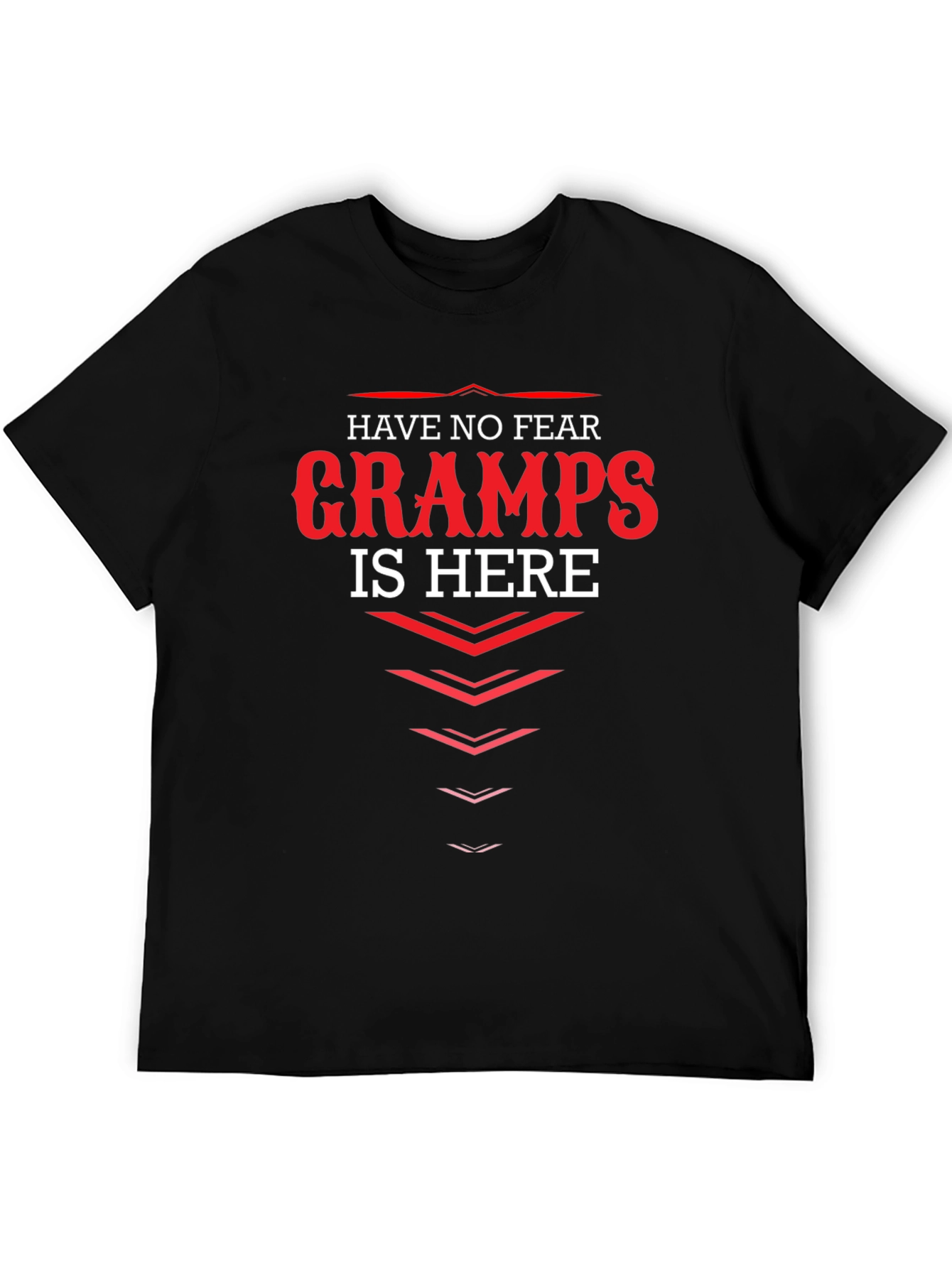 Have No Fear Gramps Is Here T-Shirt