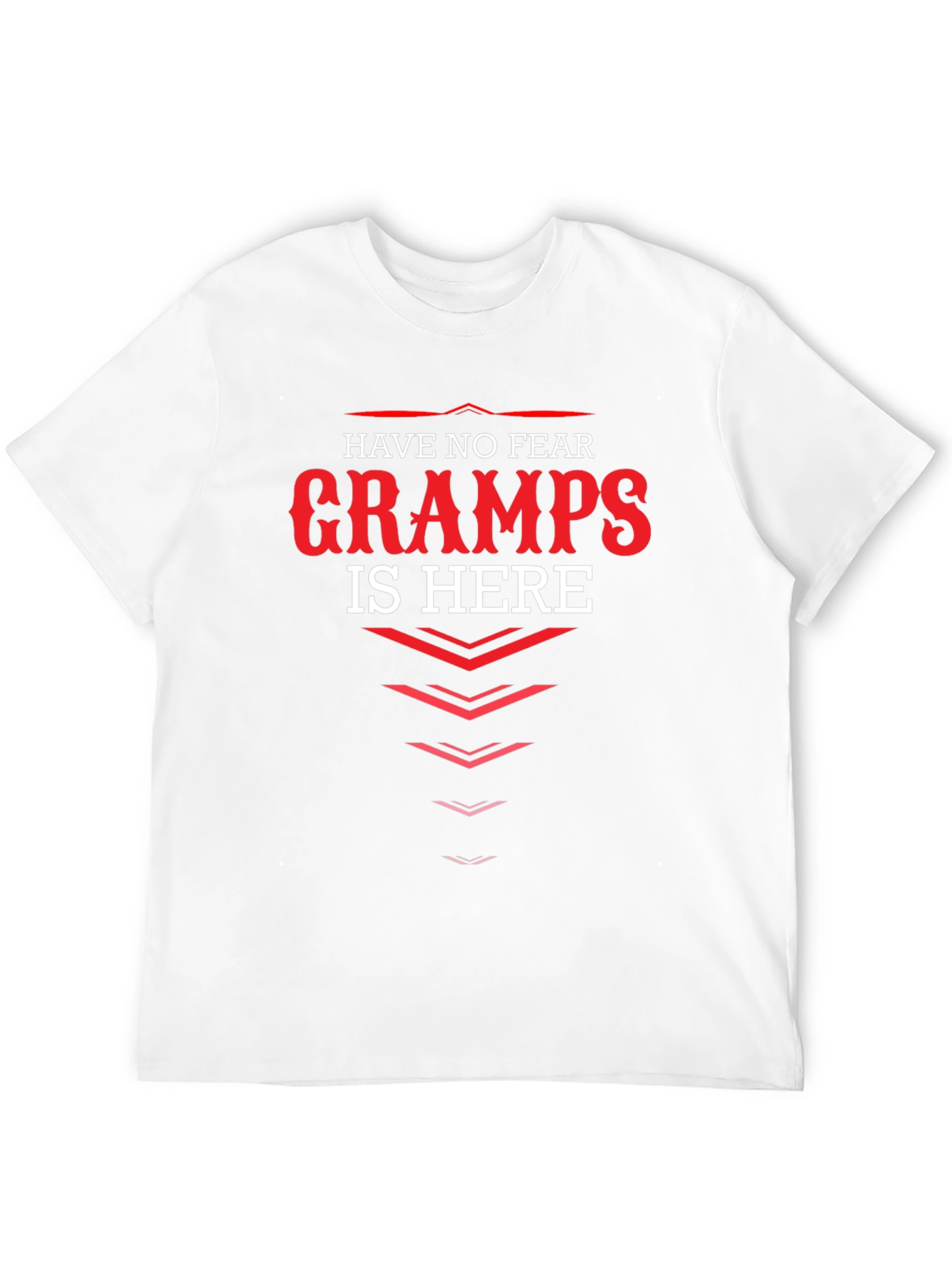 Have No Fear Gramps Is Here T-Shirt