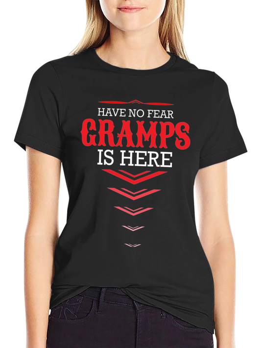 Have No Fear Gramps Is Here T-Shirt