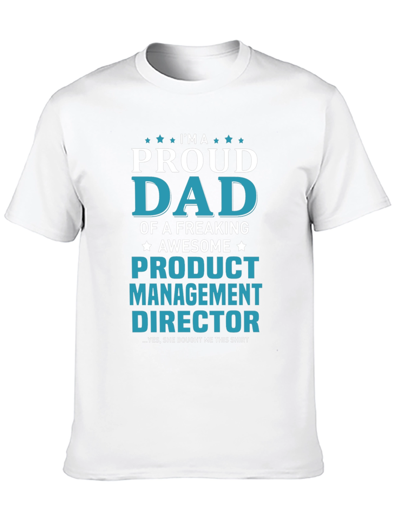 Proud Dad Product Management Director T-Shirt