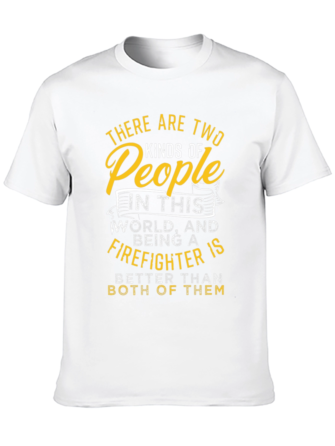 Firefighter T-Shirt - Two Kinds of People
