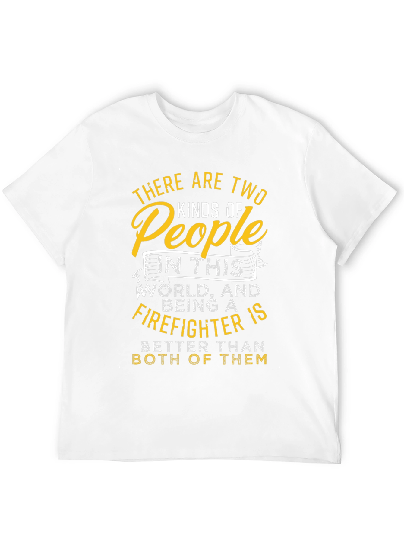 Firefighter T-Shirt - Two Kinds of People