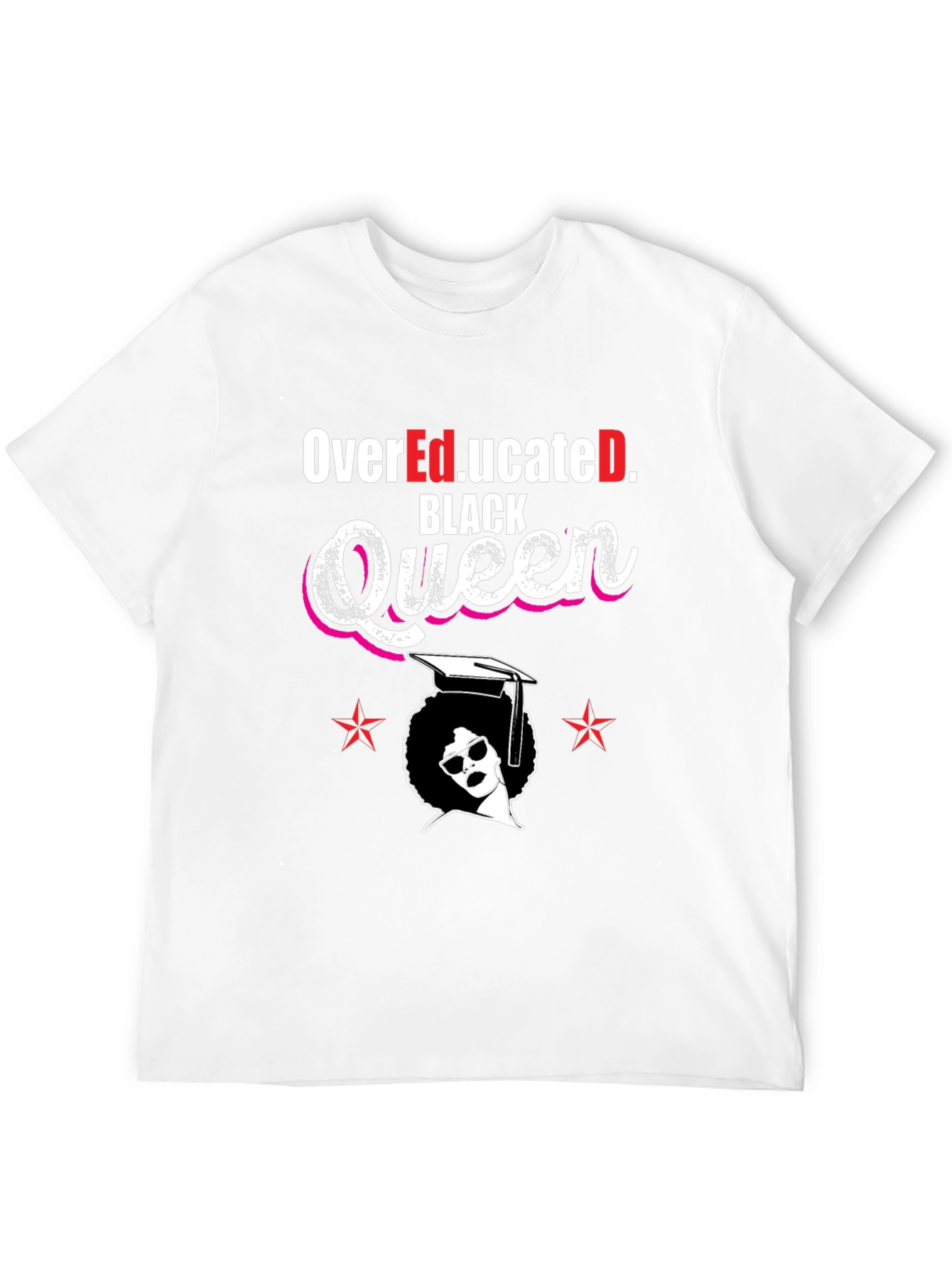 Over Educated Black Queen T-Shirt
