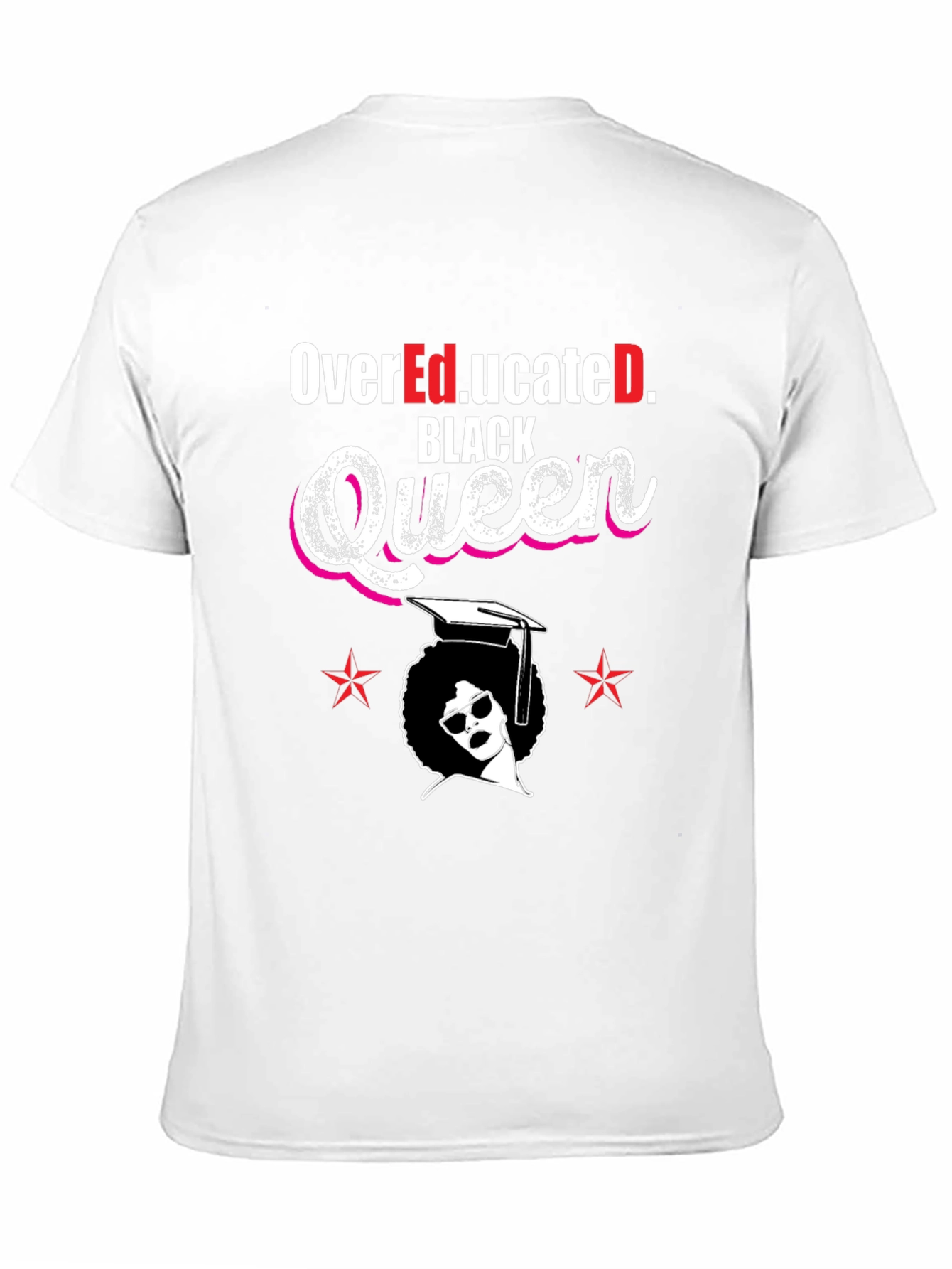 Over Educated Black Queen T-Shirt