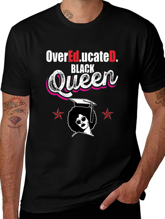 Over Educated Black Queen T-Shirt