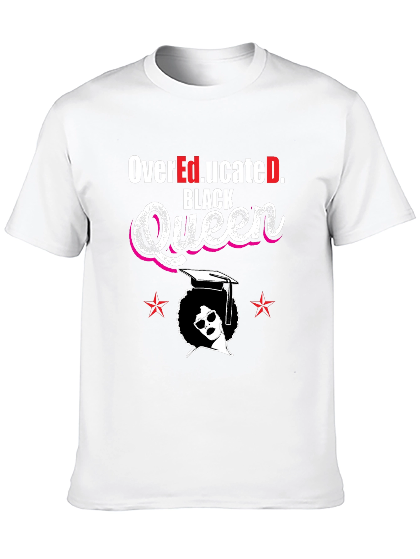 Over Educated Black Queen T-Shirt
