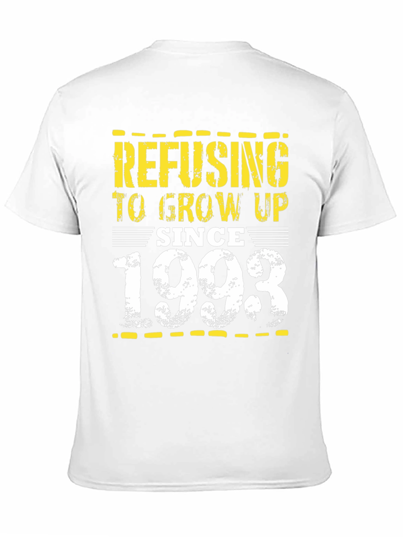 Refusing to Grow Up Since 1993 T-Shirt