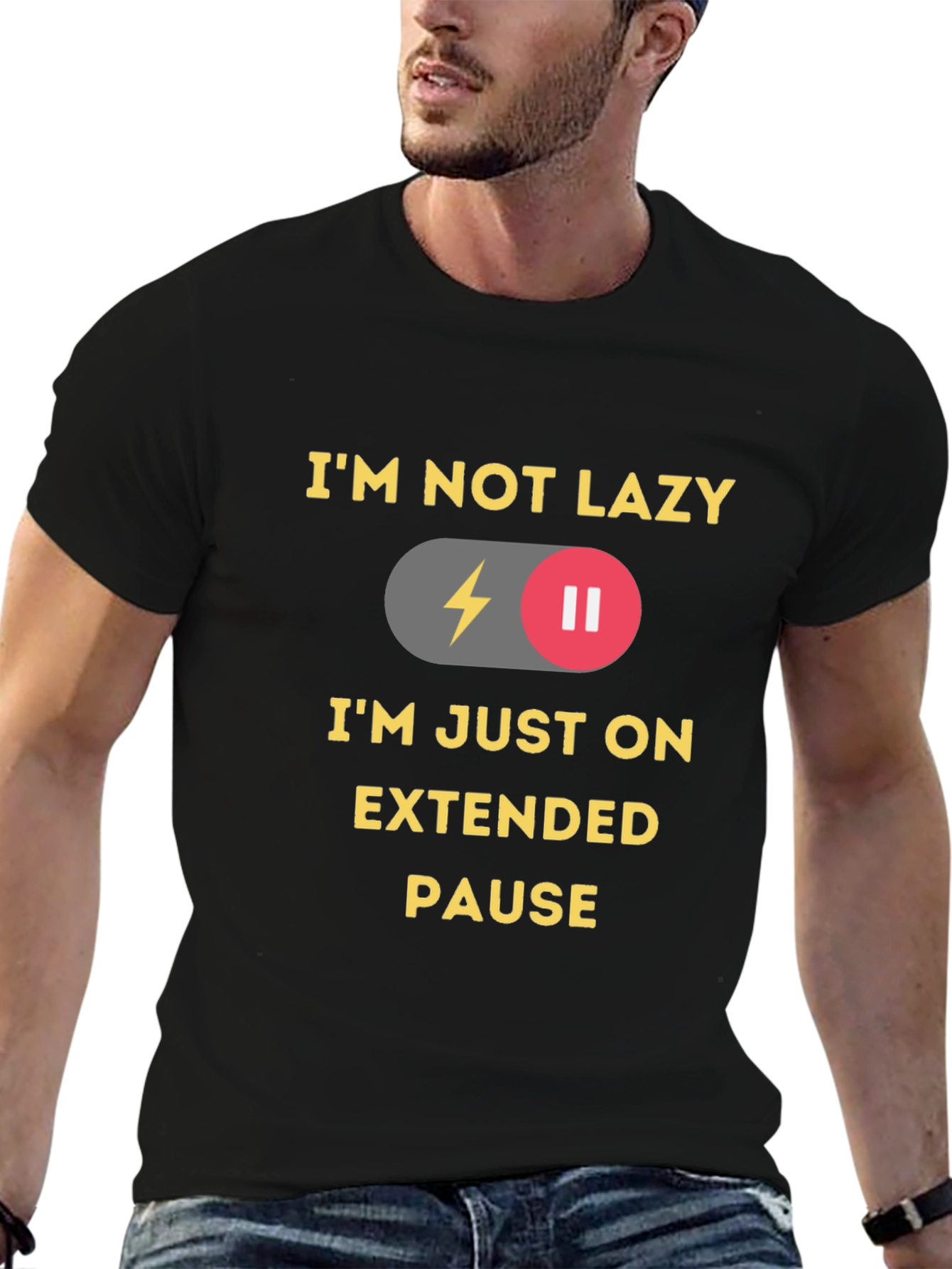 Im Not Lazy Im On Extended Pause T-Shirt