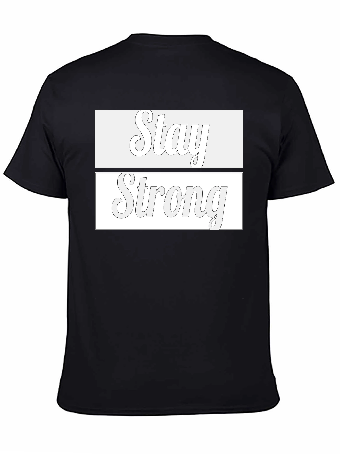 Stay Strong Graphic T-Shirt - Stylish & Motivational Tee