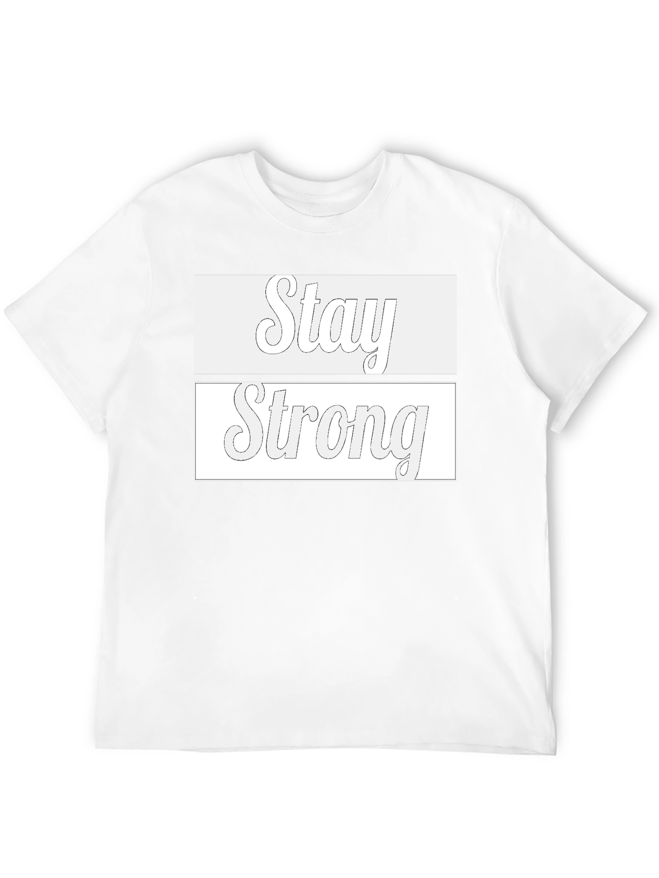 Stay Strong Graphic T-Shirt - Stylish & Motivational Tee