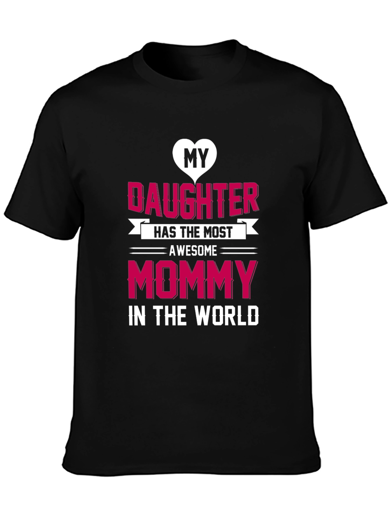 My Daughter Awesome Mommy T-Shirt