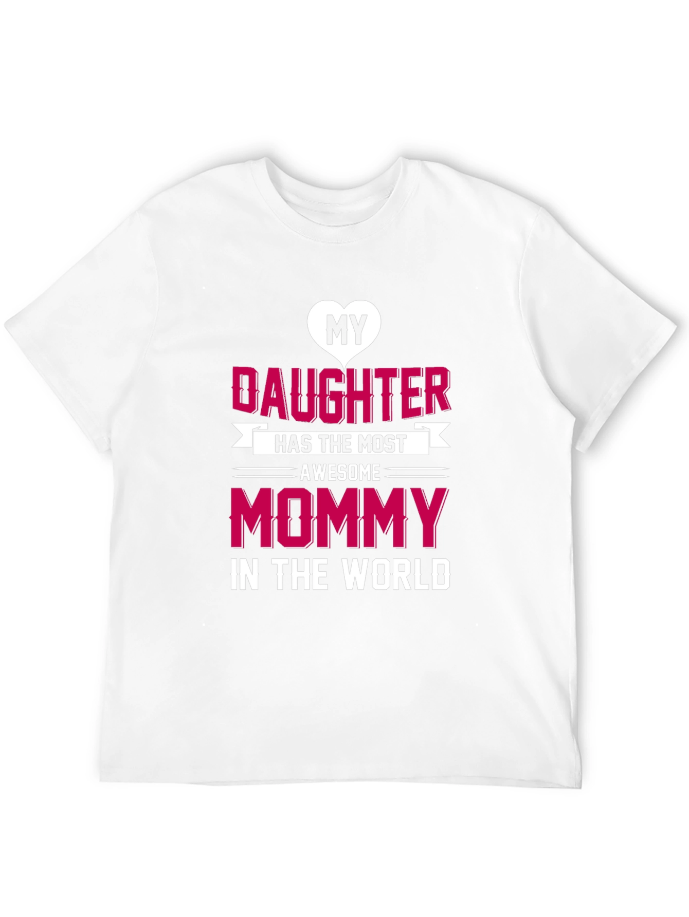 My Daughter Awesome Mommy T-Shirt
