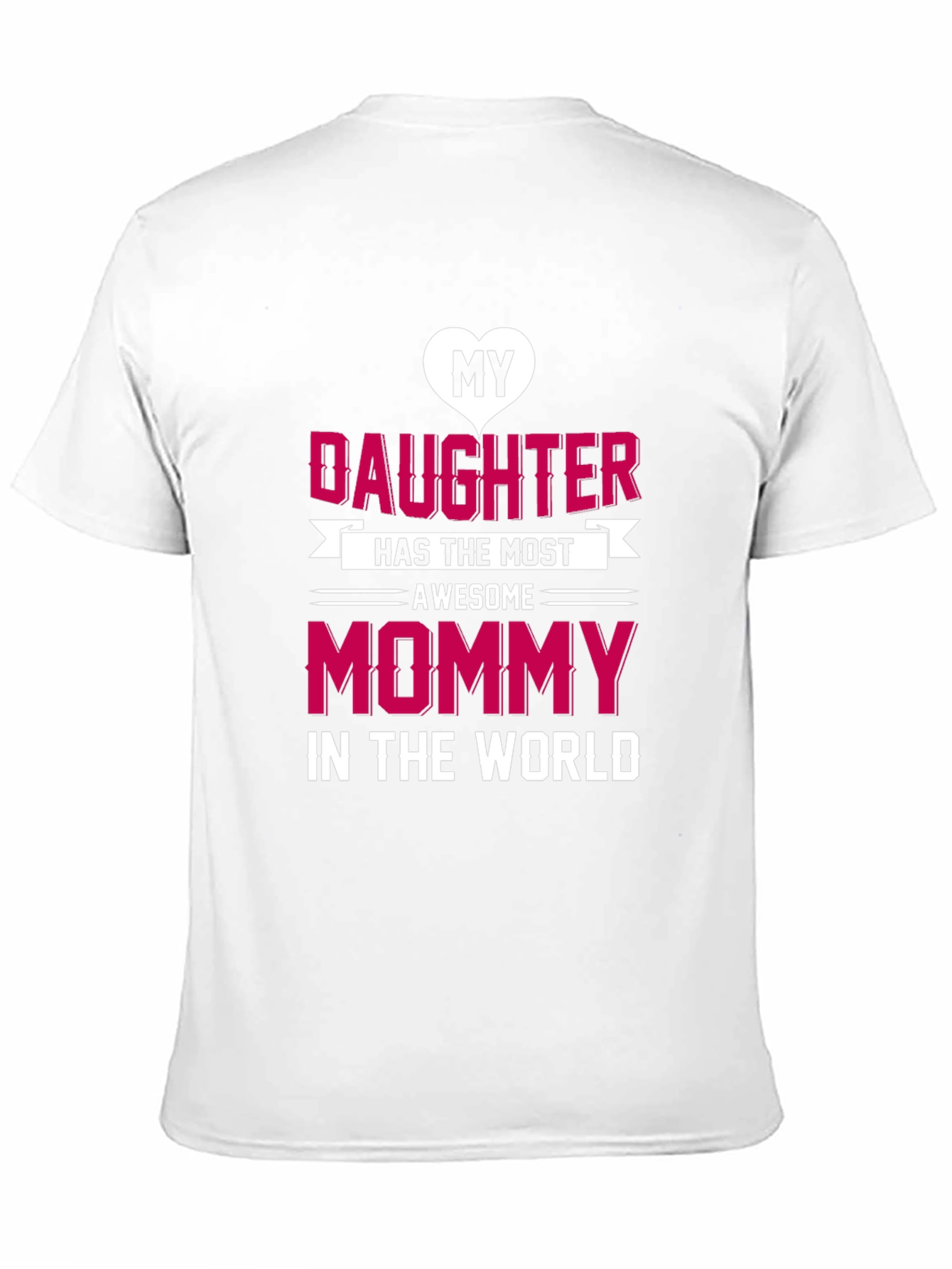My Daughter Awesome Mommy T-Shirt